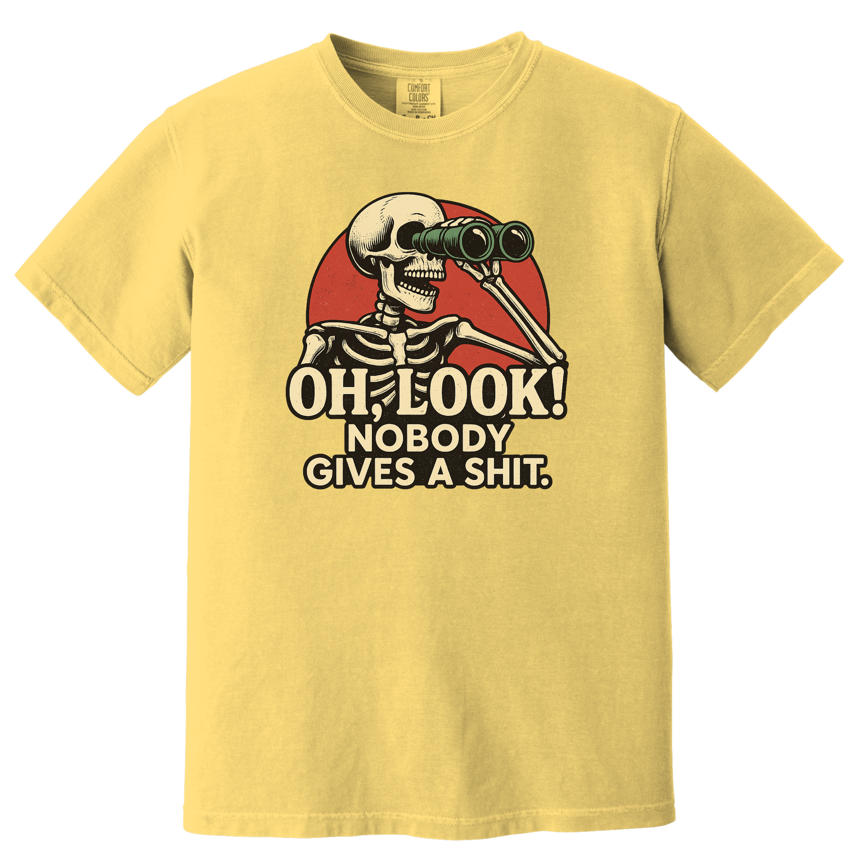 'OH LOOK! NOBODY GIVES A SHIT.' - Unisex T-Shirt -