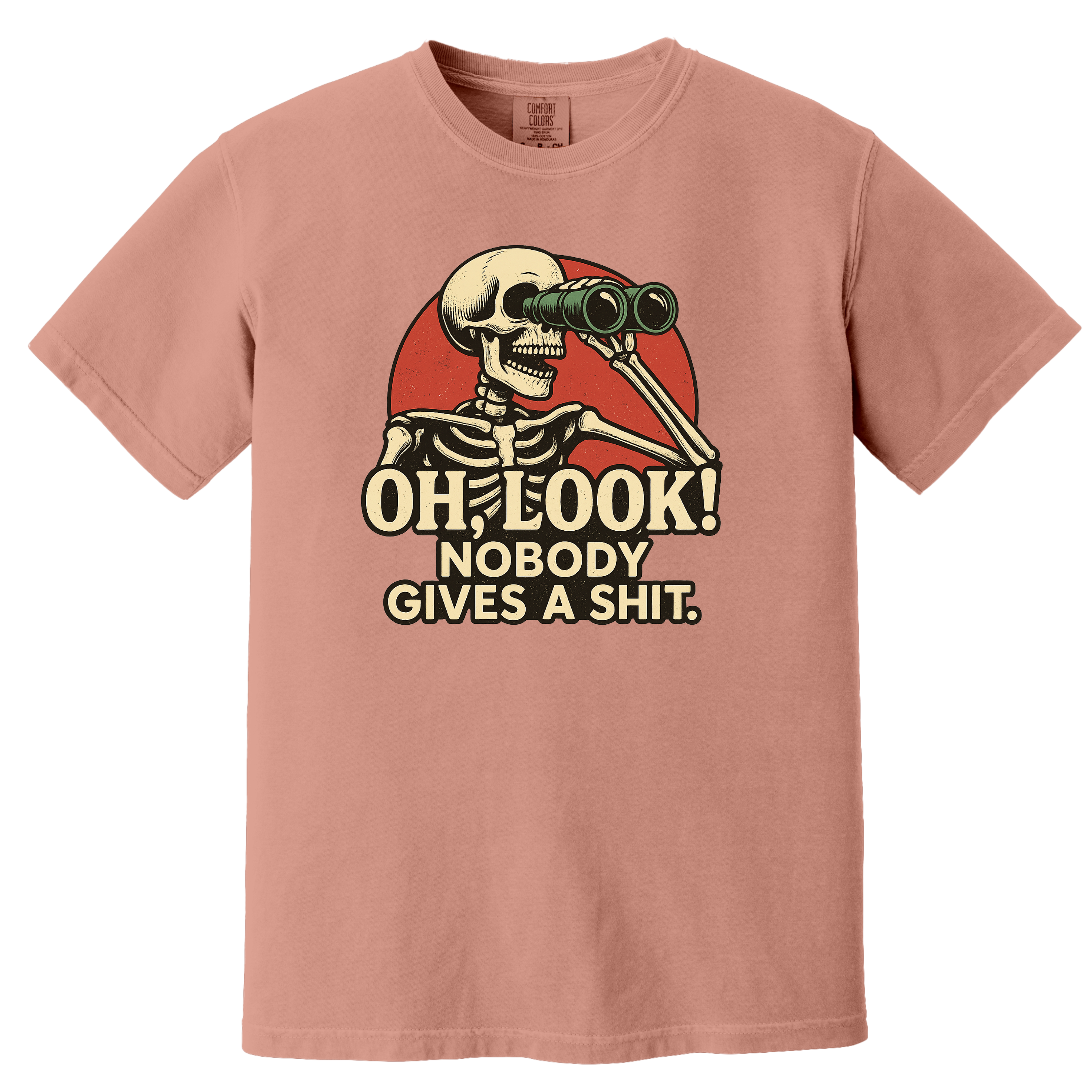 'OH LOOK! NOBODY GIVES A SHIT.' - Unisex T-Shirt -