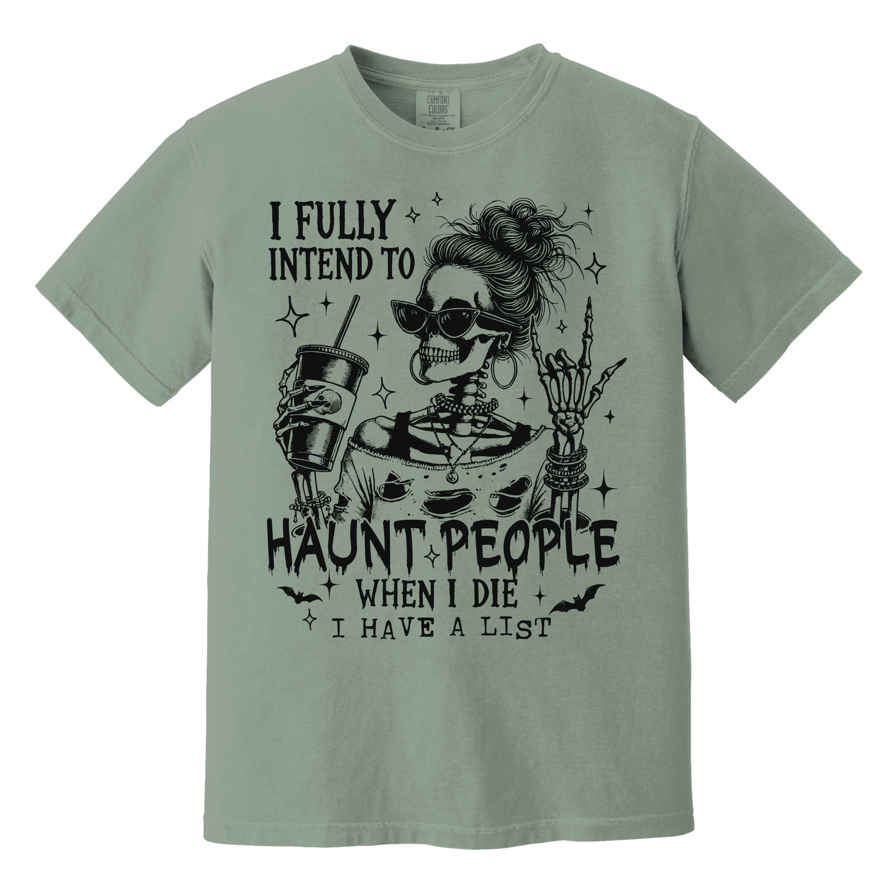 'I FULLY INTEND TO HAUNT PEOPLE WHEN I DIE-I HAVE A LIST' - Unisex T-Shirt - Wear Your Warning!
