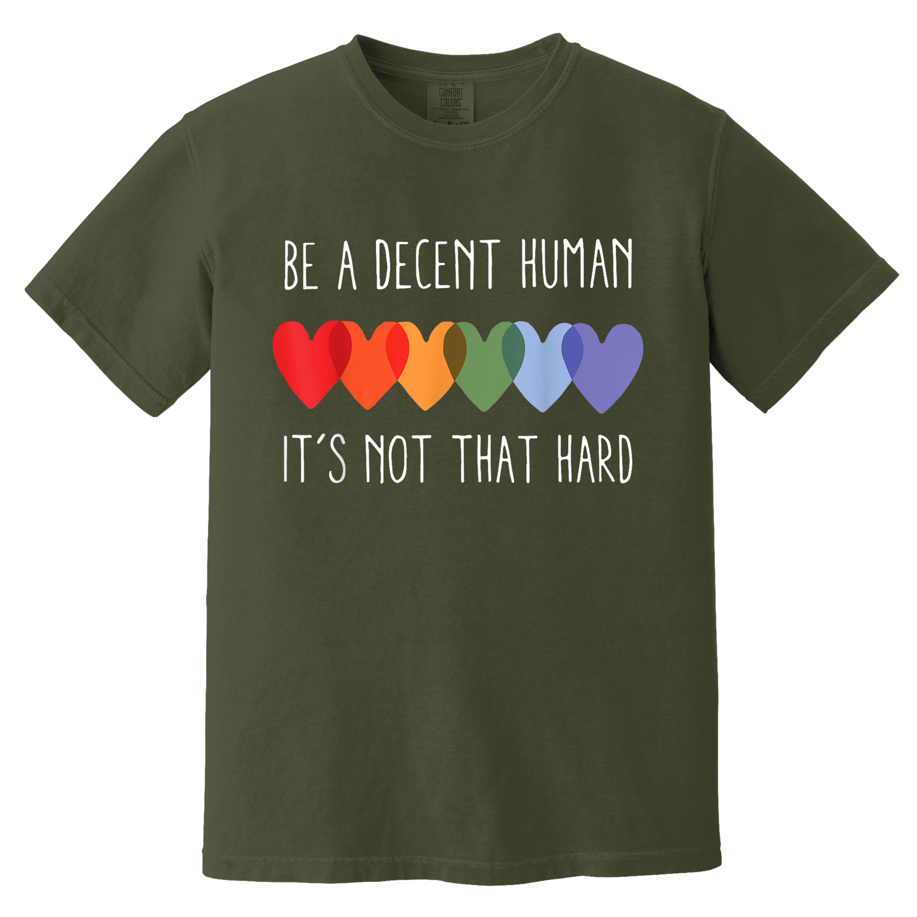 'BE A DECENT HUMAN-IT'S NOT THAT HARD' - Unisex T-Shirt - Wear The Message The World Needs To Practice