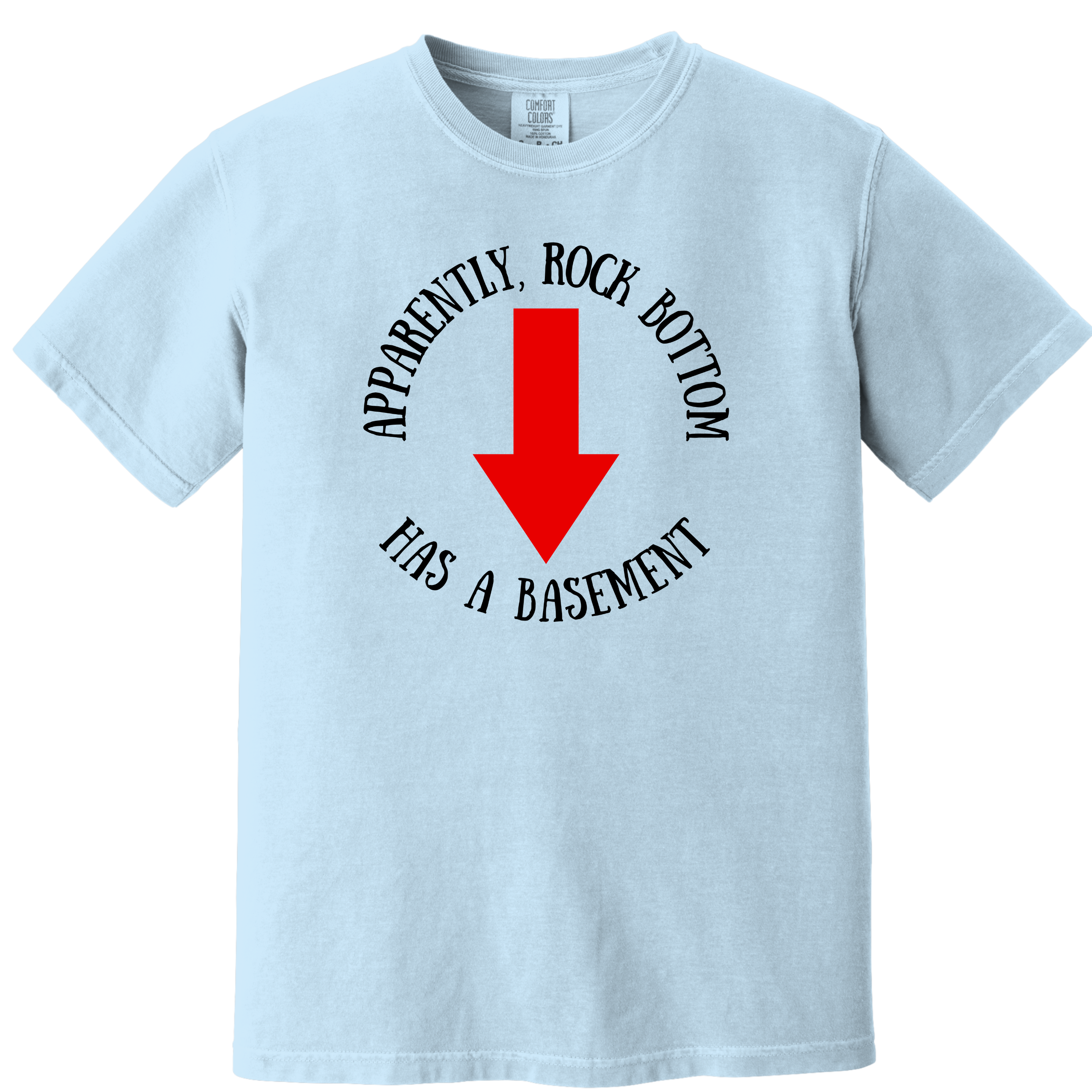 'APPARENTLY, ROCK BOTTOM HAS A BASEMENT' - Unisex T-Shirt - Plot Twist-There Is A Basement