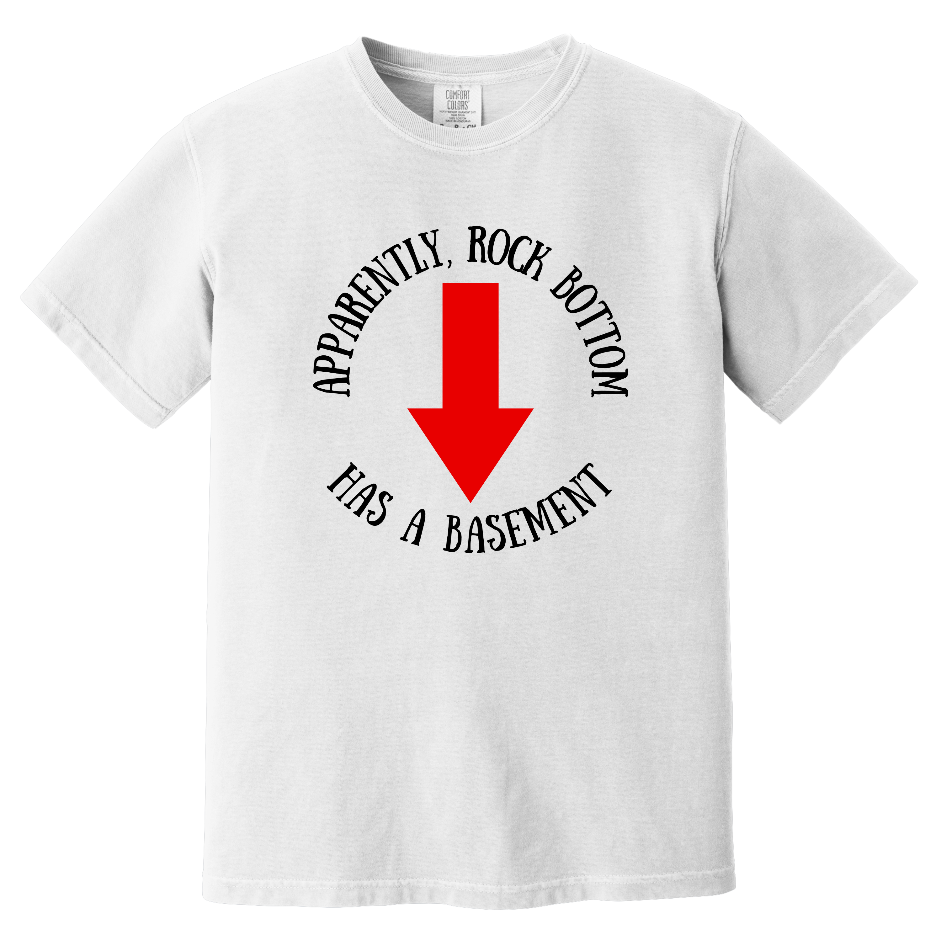 'APPARENTLY, ROCK BOTTOM HAS A BASEMENT' - Unisex T-Shirt - Plot Twist-There Is A Basement