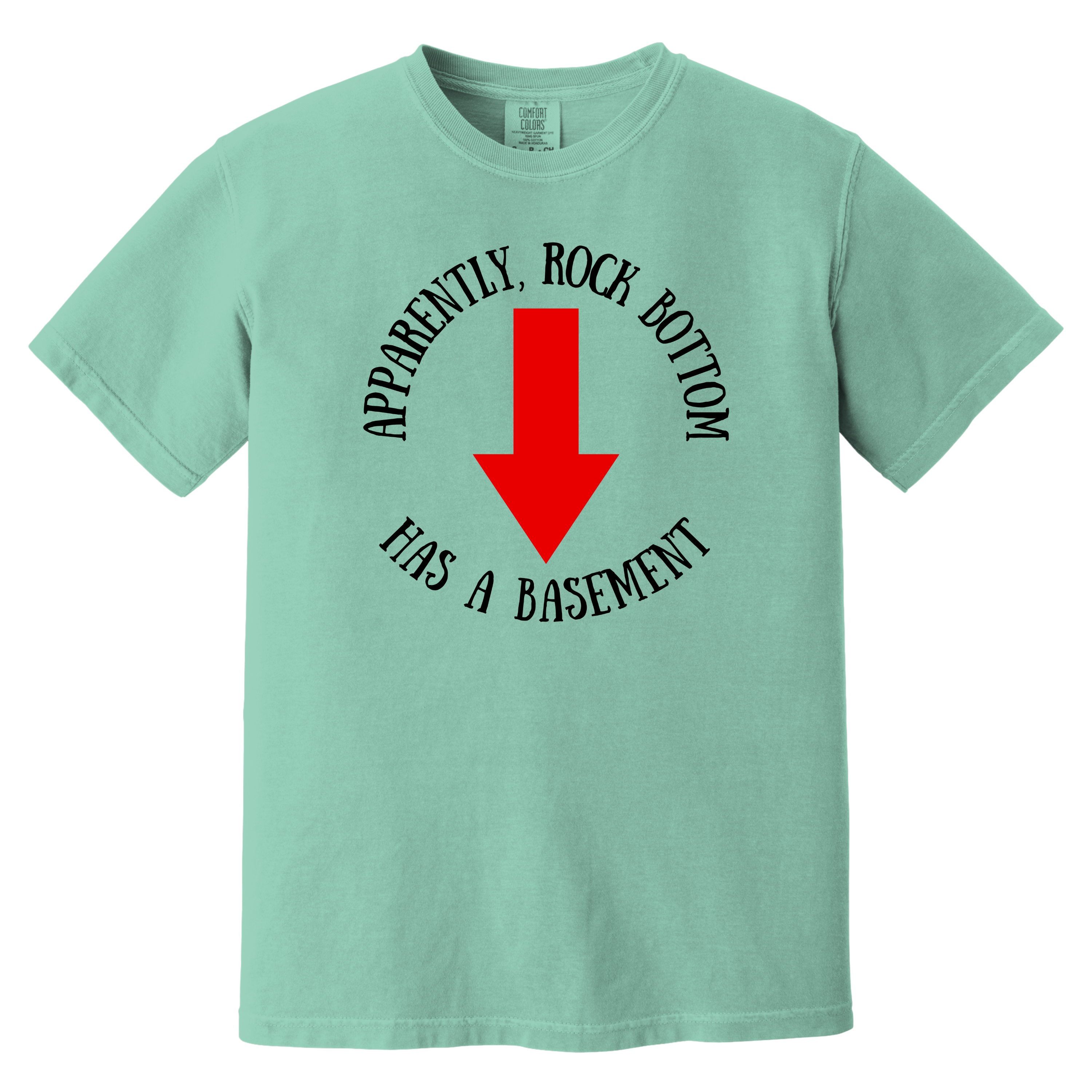 'APPARENTLY, ROCK BOTTOM HAS A BASEMENT' - Unisex T-Shirt - Plot Twist-There Is A Basement