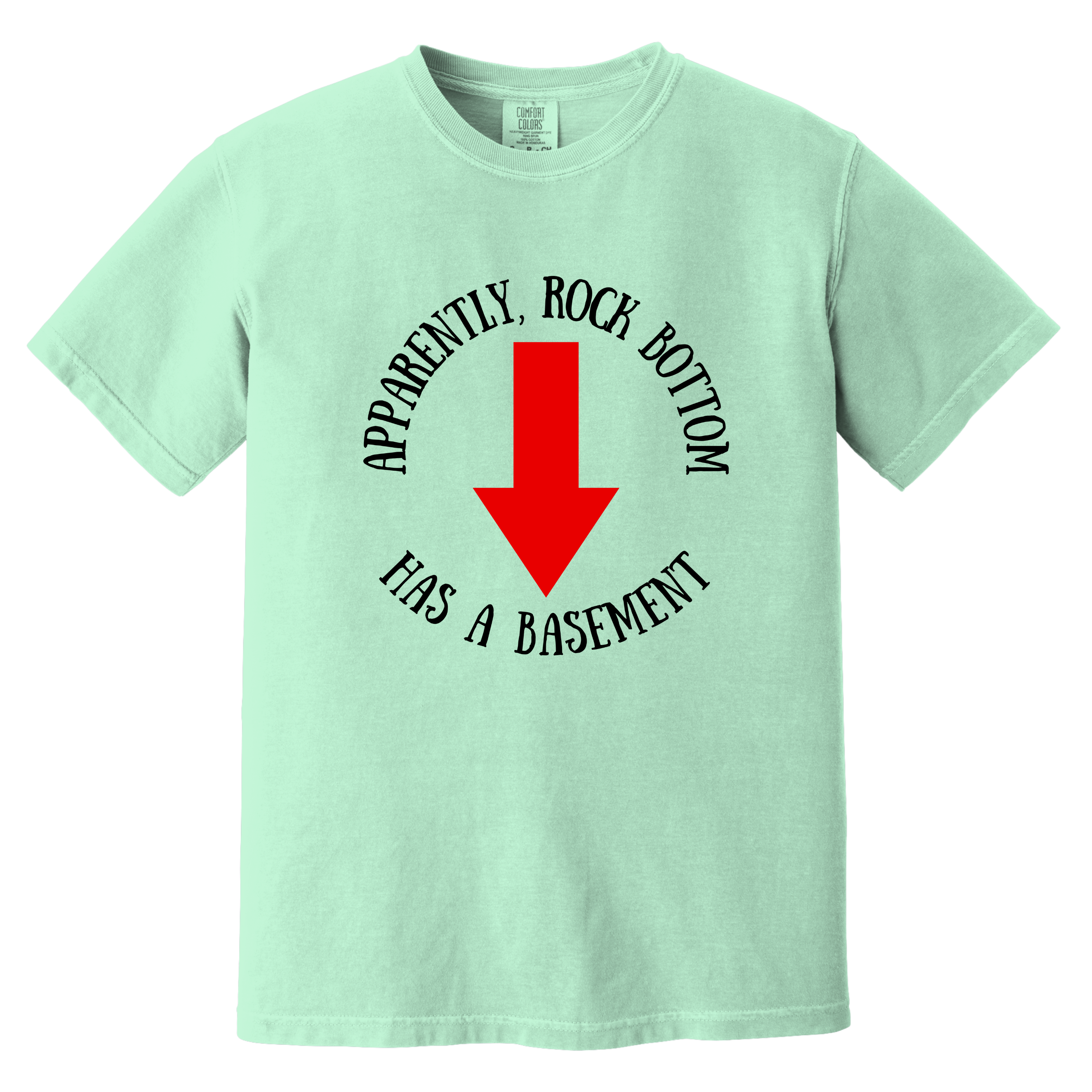 'APPARENTLY, ROCK BOTTOM HAS A BASEMENT' - Unisex T-Shirt - Plot Twist-There Is A Basement