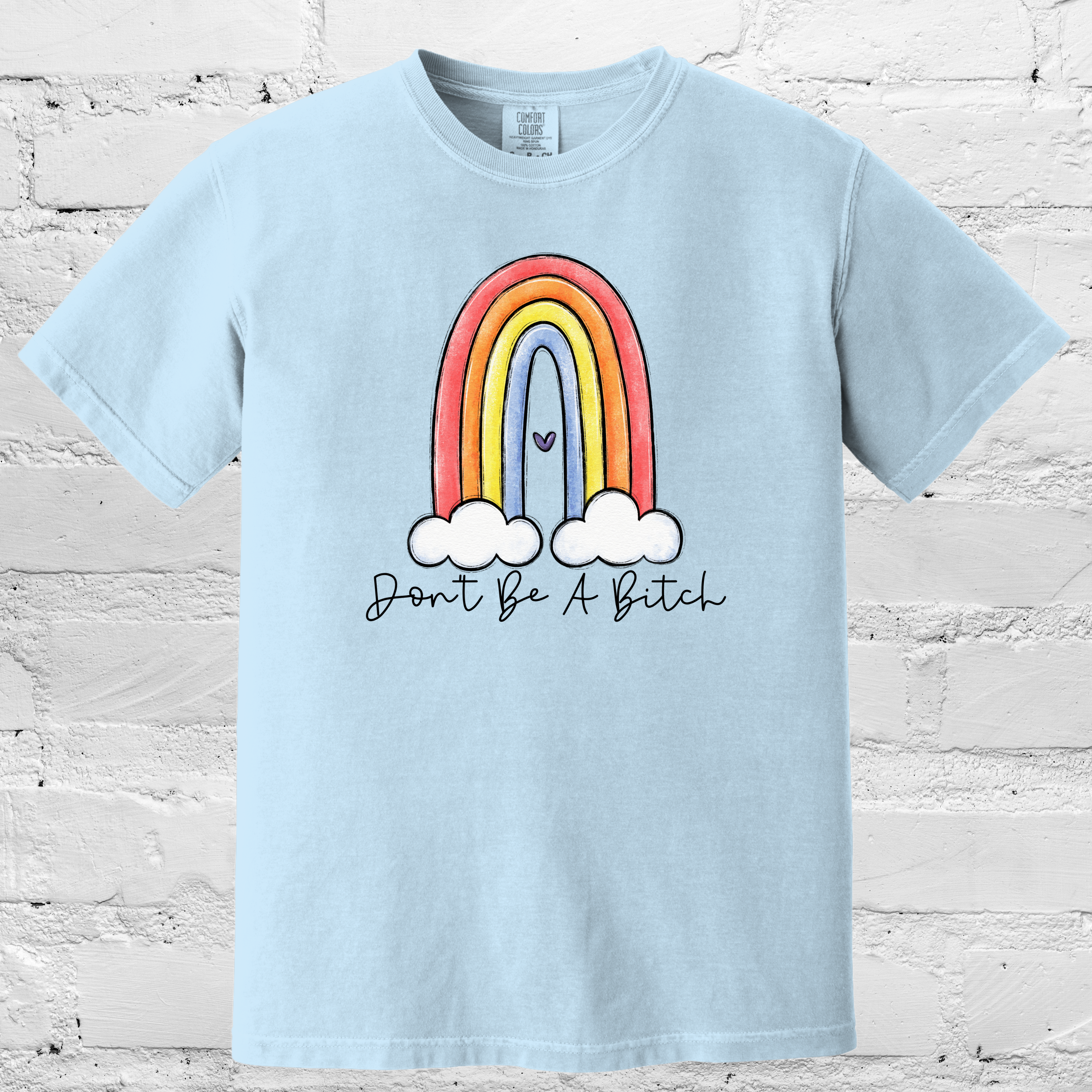 'DON'T BE A BITCH' - Unisex T-Shirt - Be Nice OR Be Gone