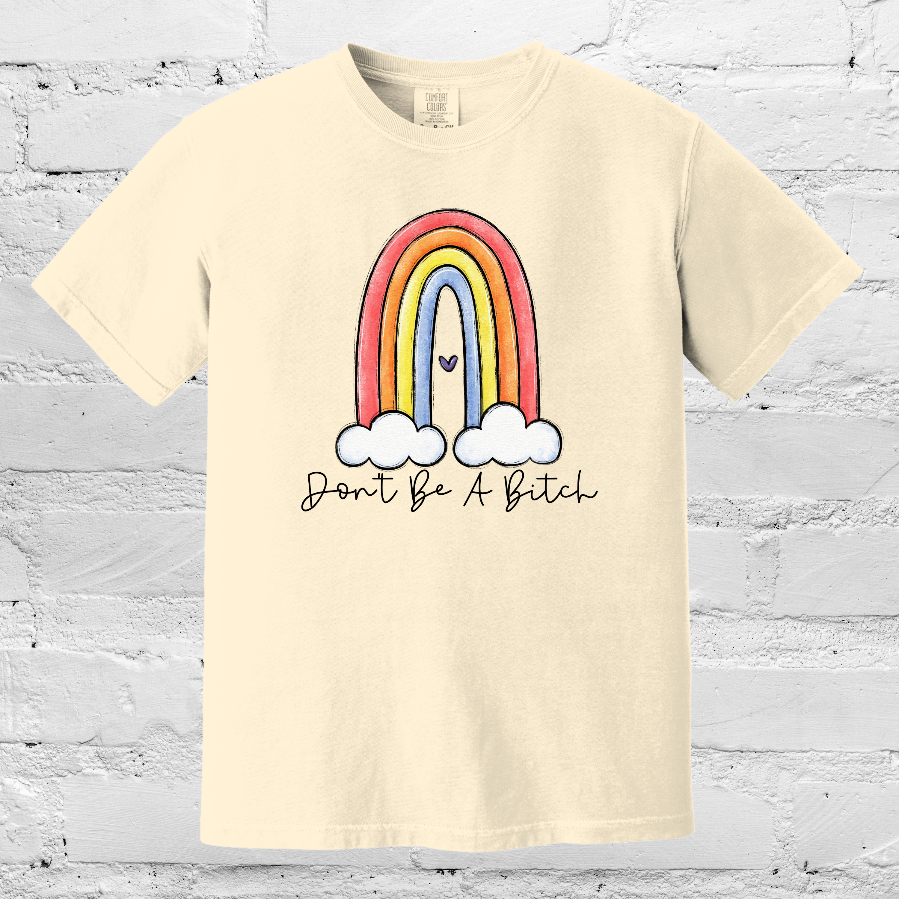 'DON'T BE A BITCH' - Unisex T-Shirt - Be Nice OR Be Gone
