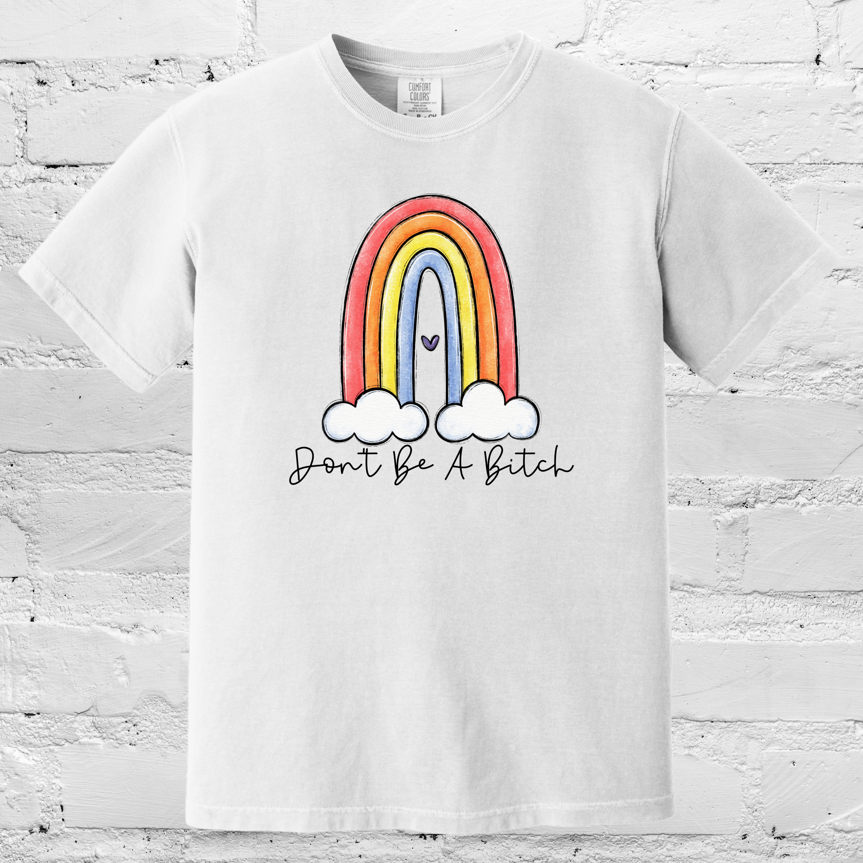 'DON'T BE A BITCH' - Unisex T-Shirt - Be Nice OR Be Gone