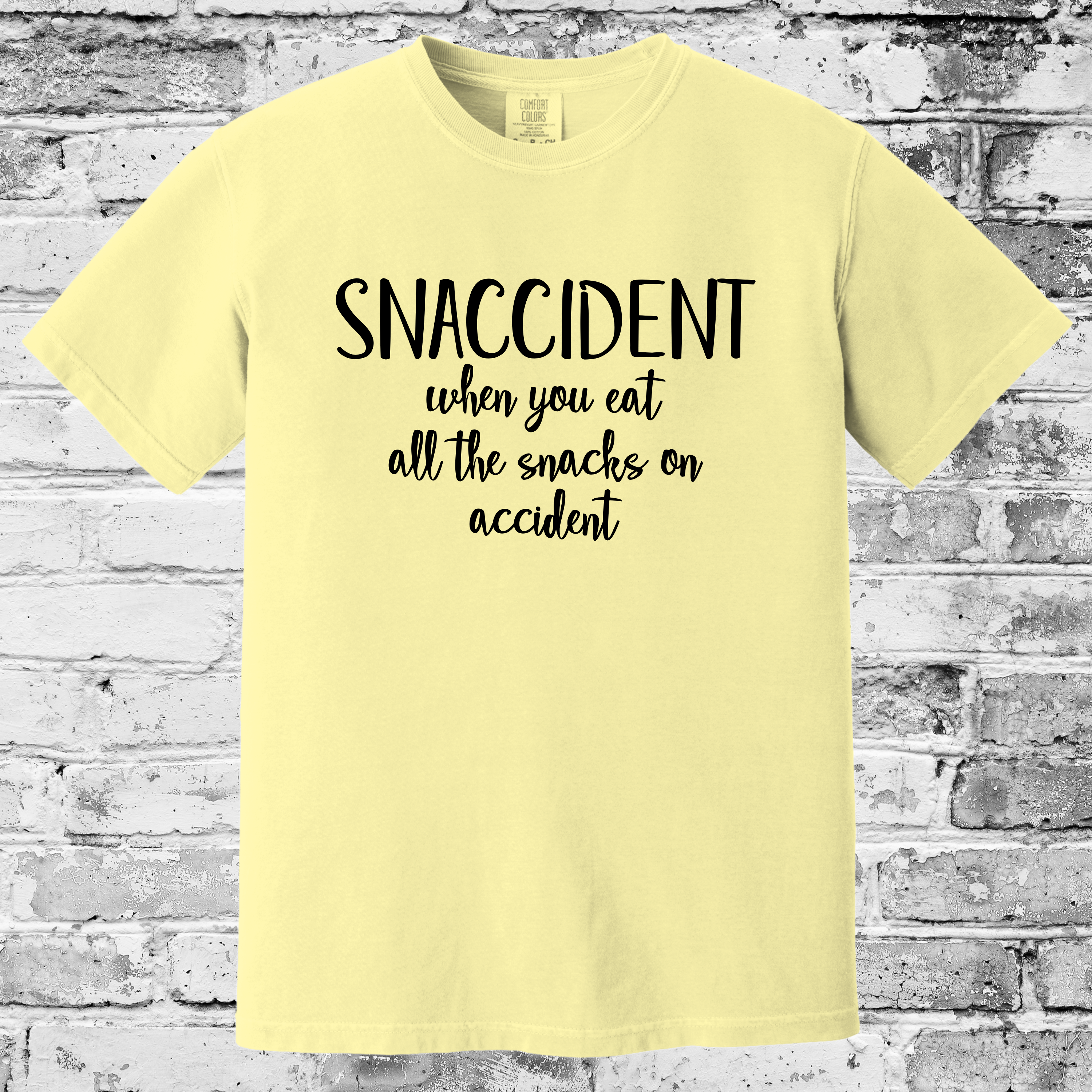 'SNACCIDENT-WHEN YOU EAT ALL THE SNACKS ON ACCIDENT' - Unisex T-Shirt - It's Not Your Fault! It Was A Snaccident!