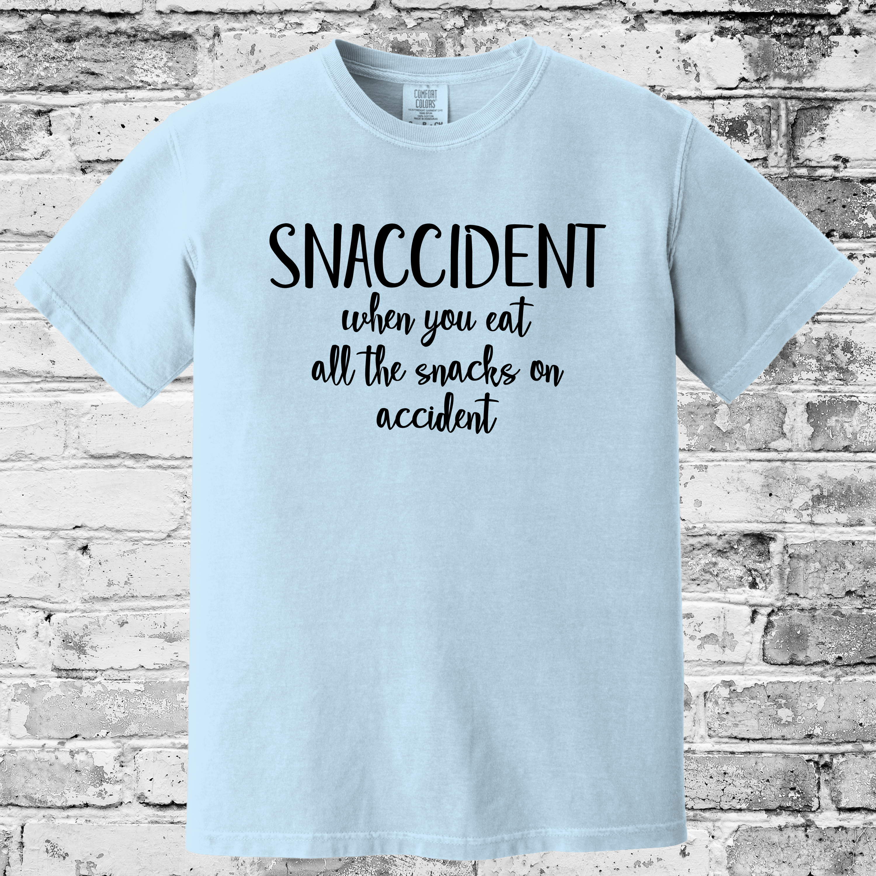 'SNACCIDENT-WHEN YOU EAT ALL THE SNACKS ON ACCIDENT' - Unisex T-Shirt - It's Not Your Fault! It Was A Snaccident!