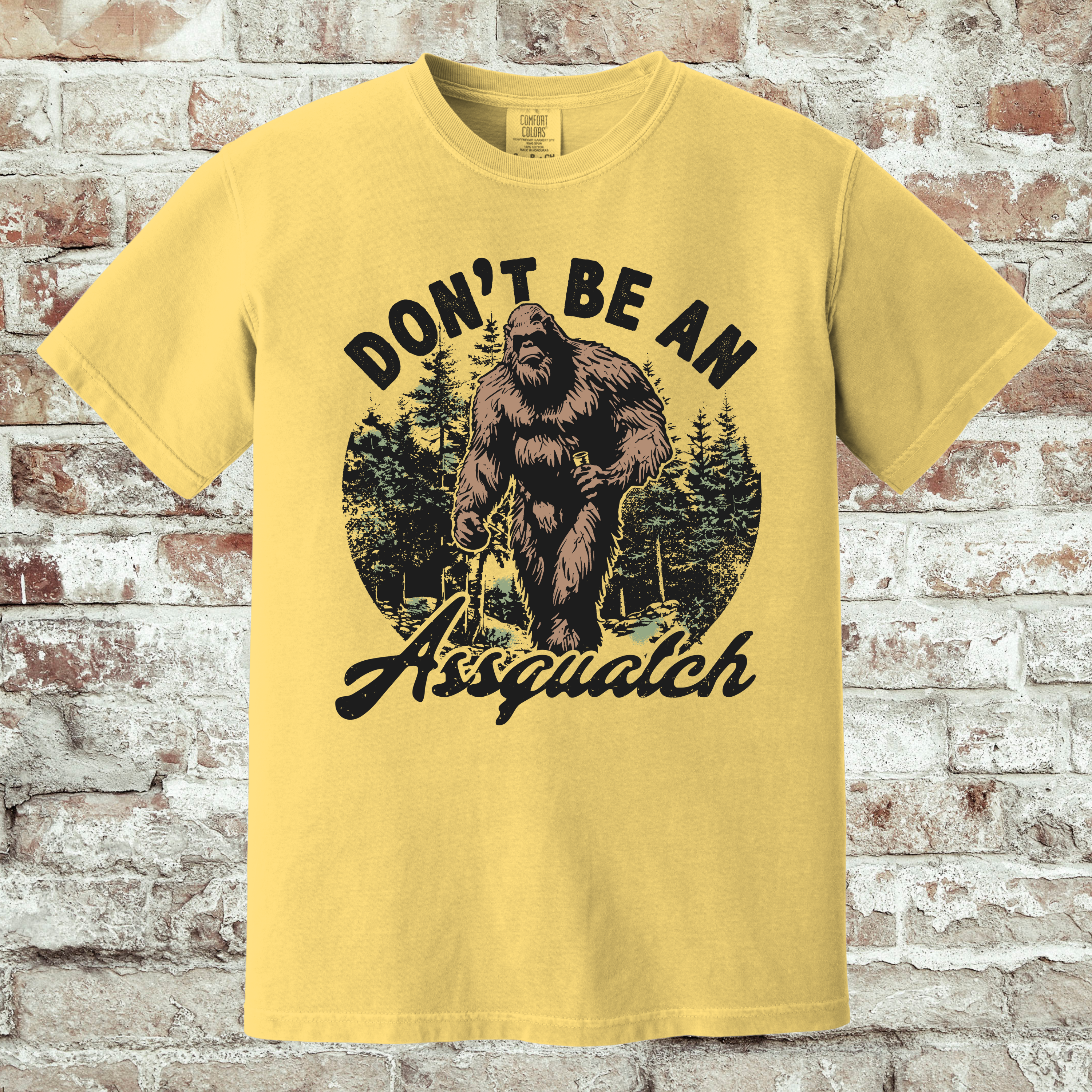 'DON'T BE AN ASSQUATCH' - Unisex T-Shirt - Be A Decent Human
