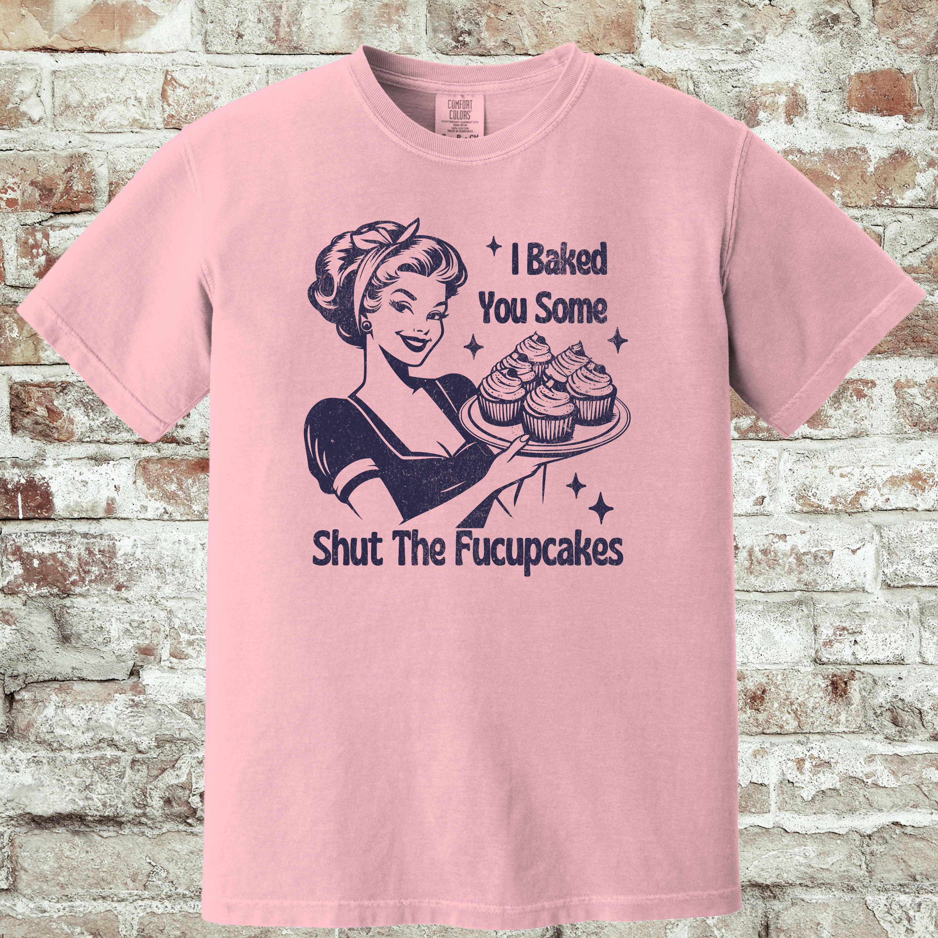 'I'M BAKING YOU SOME SHUT THE FUCCUPCAKES' - Unisex T-Shirt - Silence The Drama