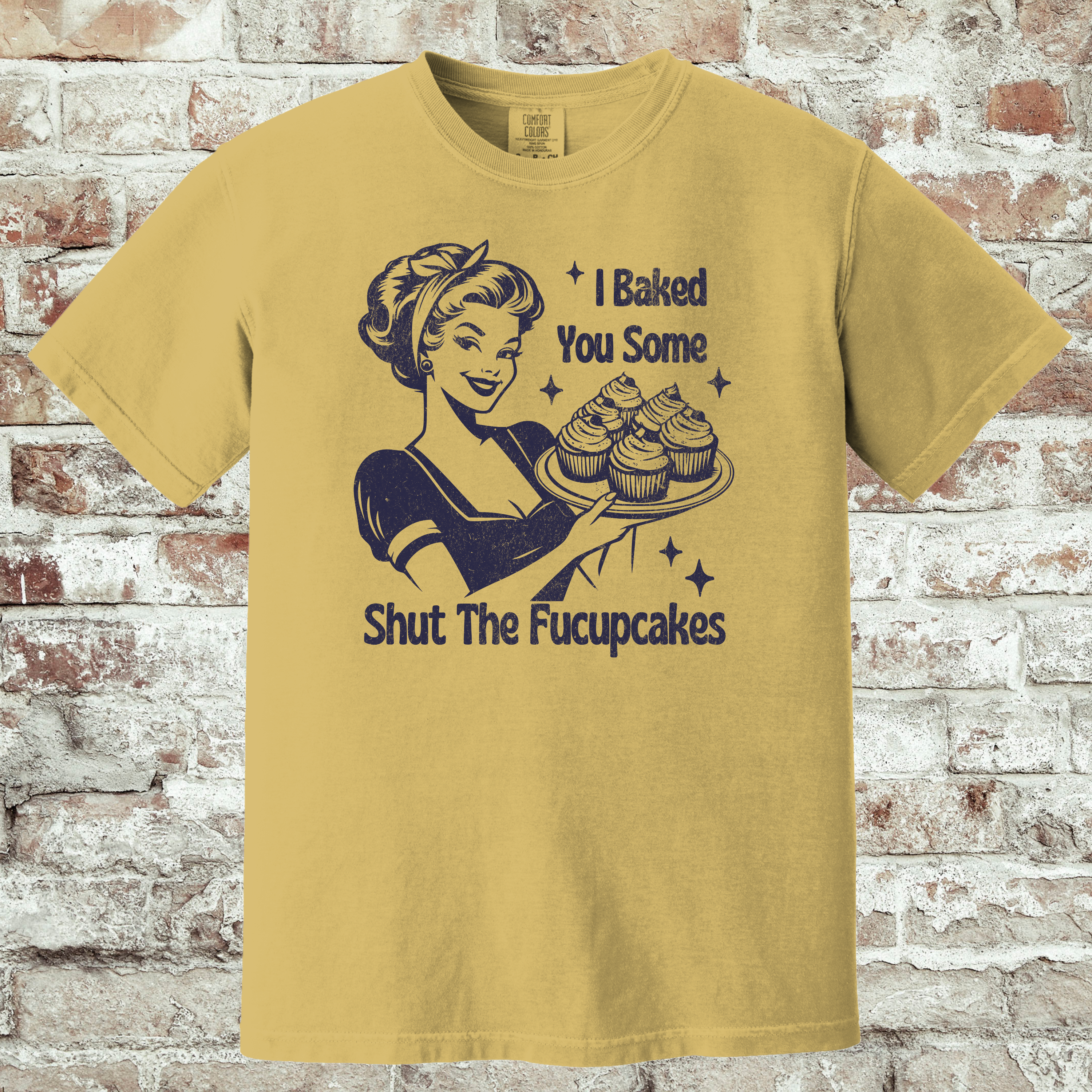 'I'M BAKING YOU SOME SHUT THE FUCCUPCAKES' - Unisex T-Shirt - Silence The Drama