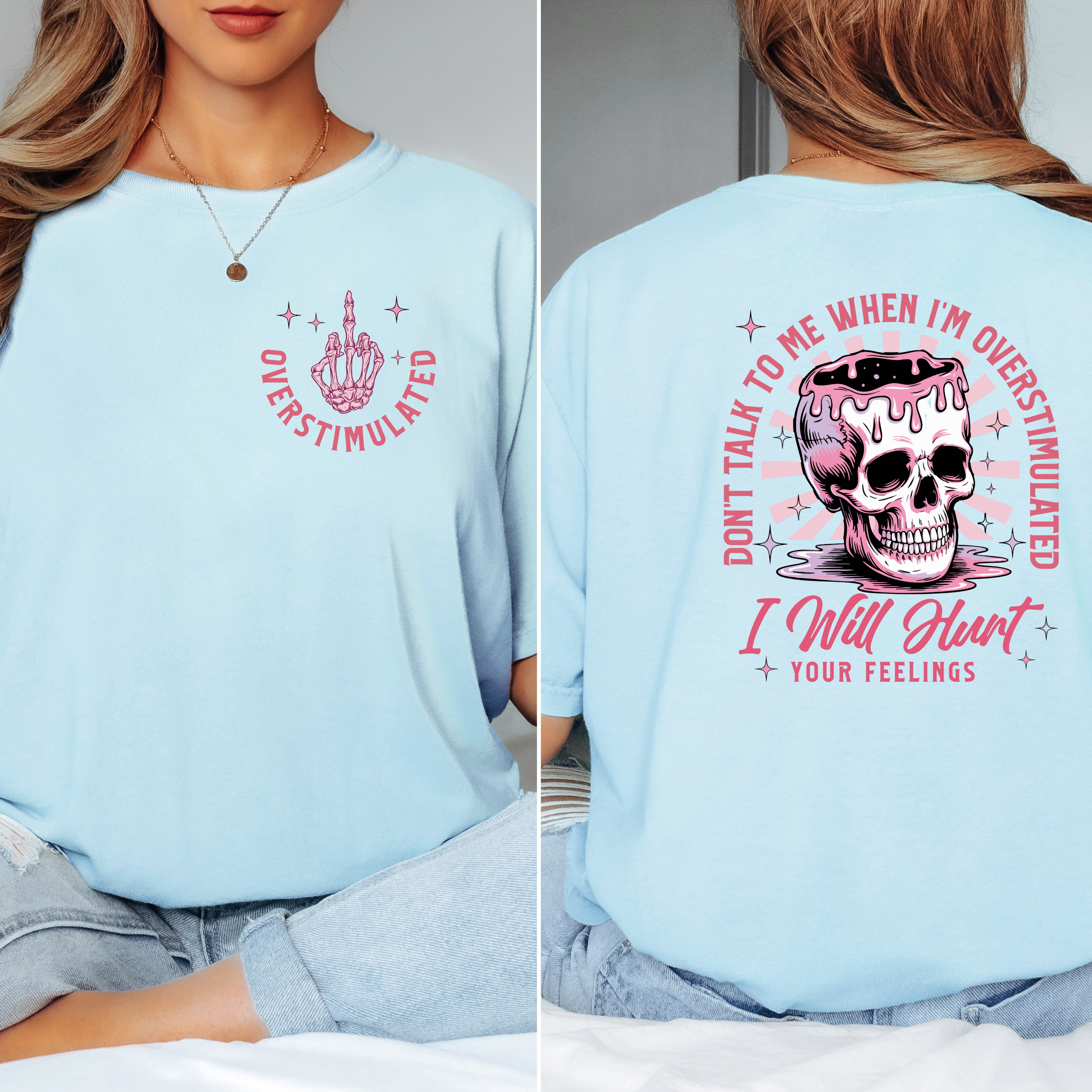 'DON'T TALK TO ME WHEN I'M OVERSTIMULATED-I WILL HURT YOUR FEELINGS' - Unisex T-Shirt