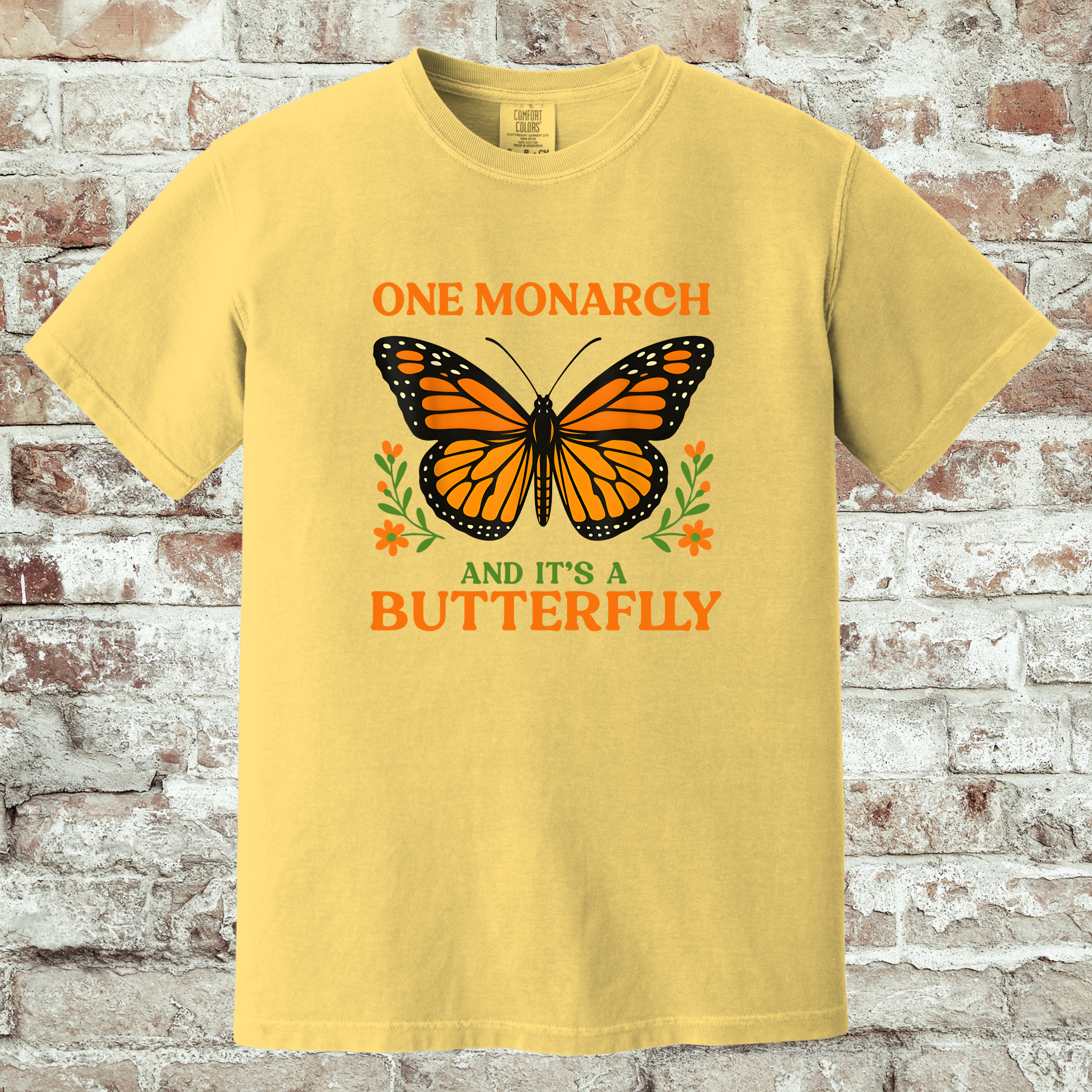 'ONE MONARCH AND IT'S A BUTTERLY' - Unisex T-Shirt - No Kings, Crowns, or CHAOS. Just Nature's Own Monarch BUTTERFLY