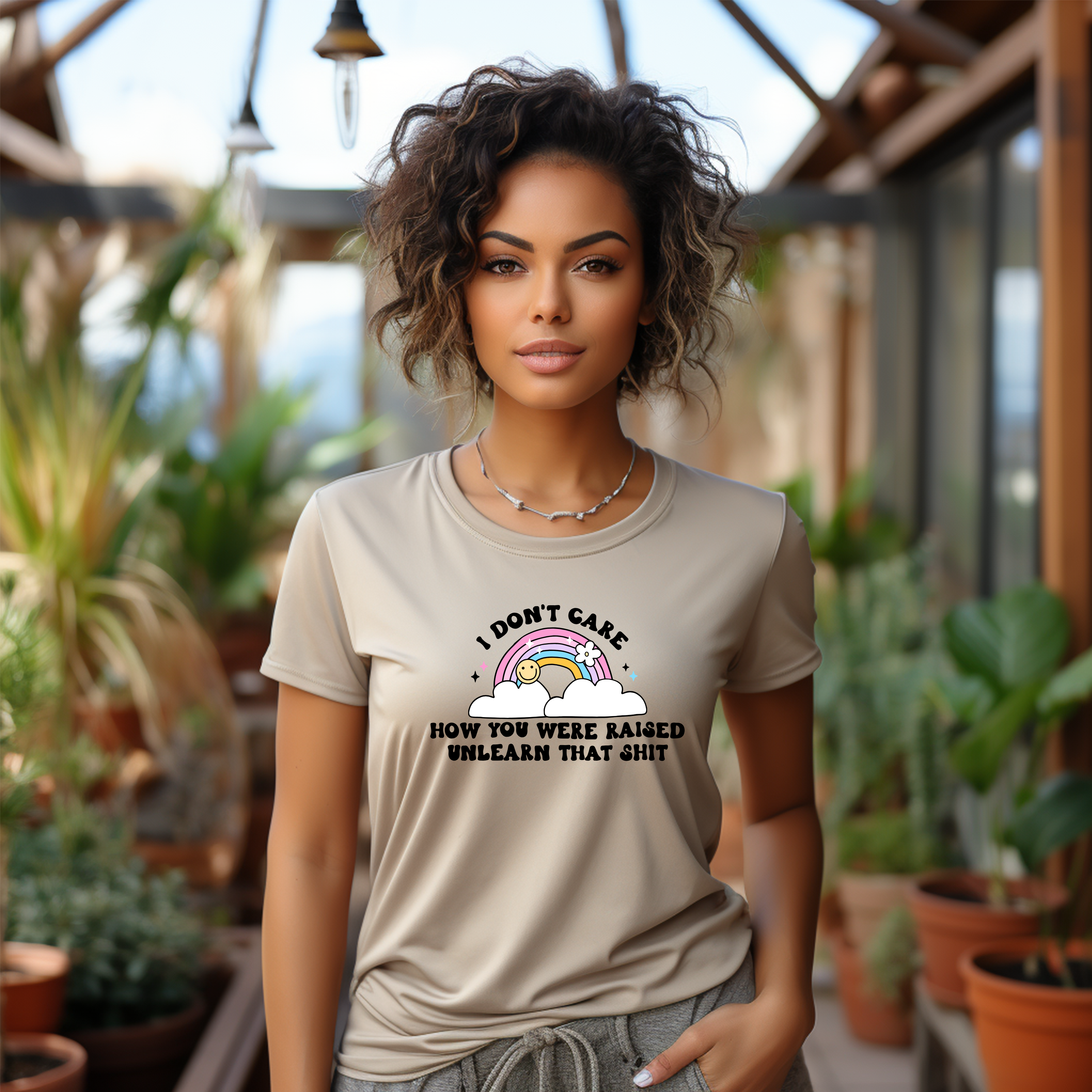 'I Don't Care How You Were Raised! Unlearn That Shit!' - Women's T-Shirt -