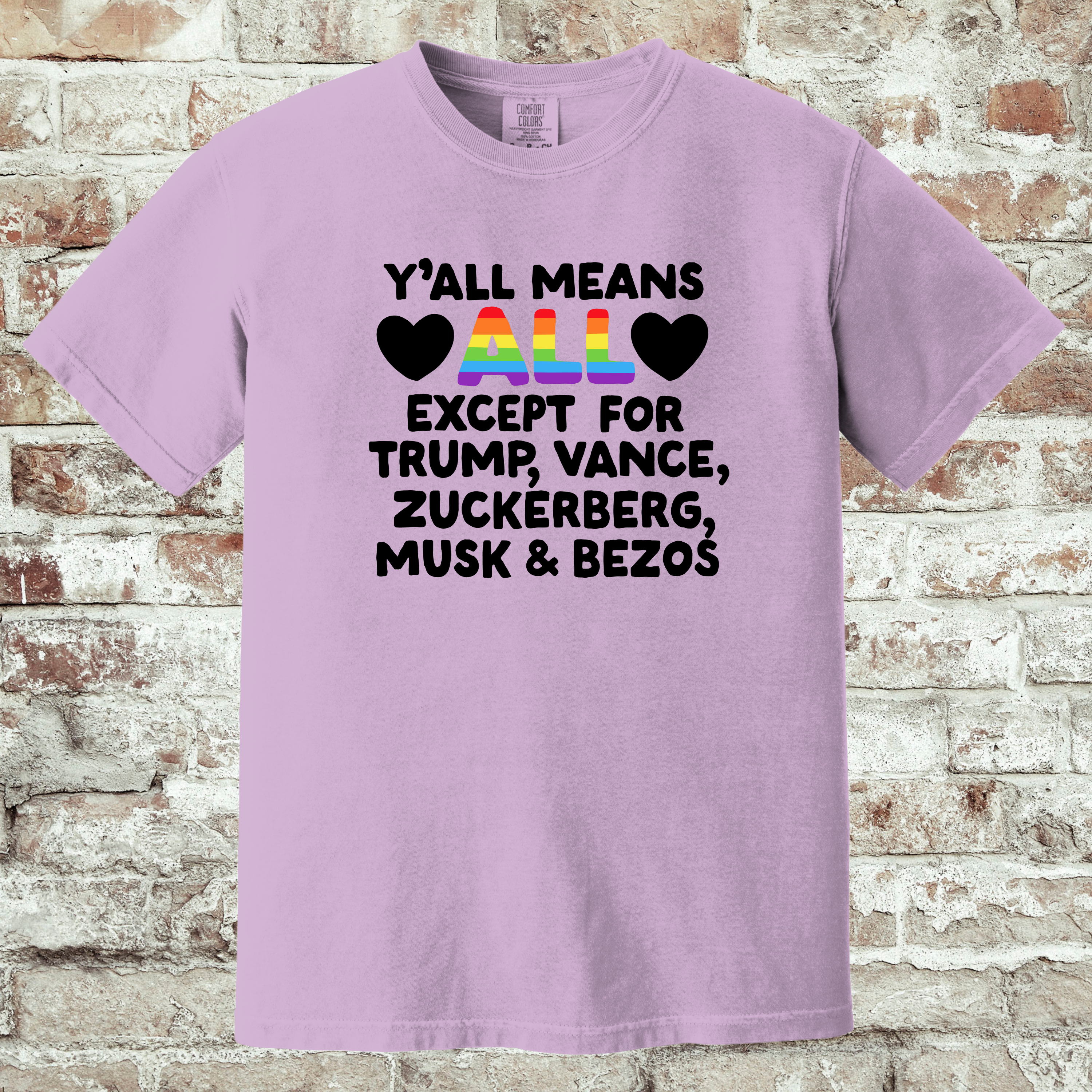 'Y'ALL MEAN ALL EXCEPT FOR TRUMP, VANCE, ZUCKERBERG, MUSK, & BEZOS' - Unisex T-Shirt - Y'All Means Everyone Except "Them!"