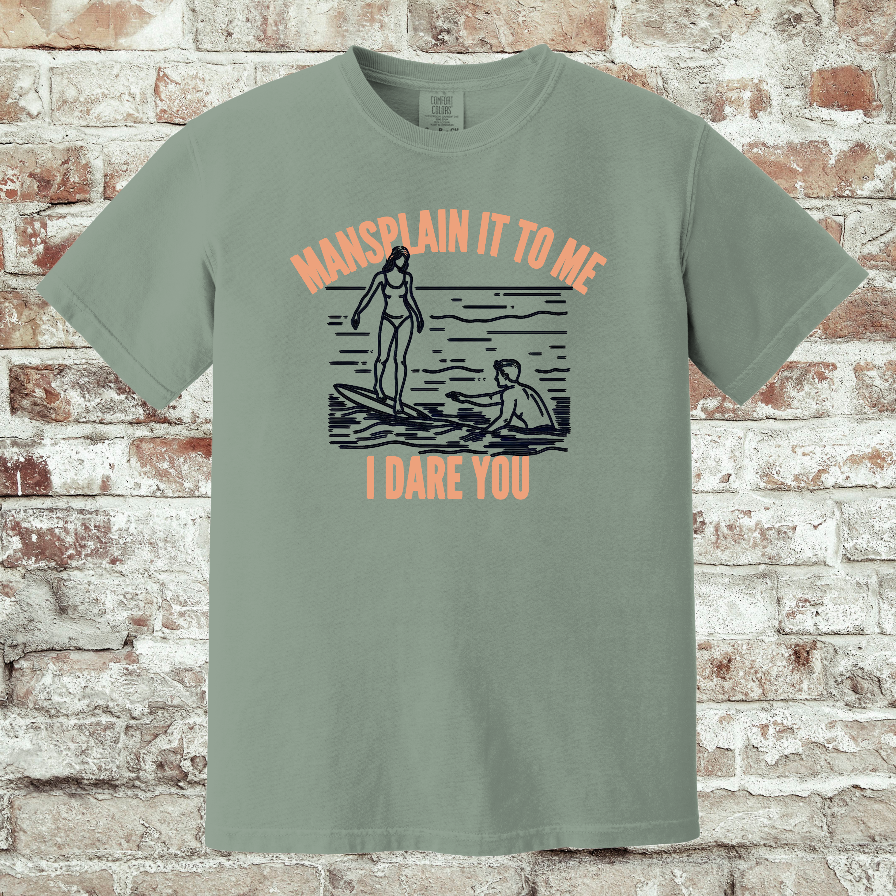'MANSPLAIN IT TO ME-I DARE YOU' - Unisex T-Shirt - WEAR YOUR WARNING!!