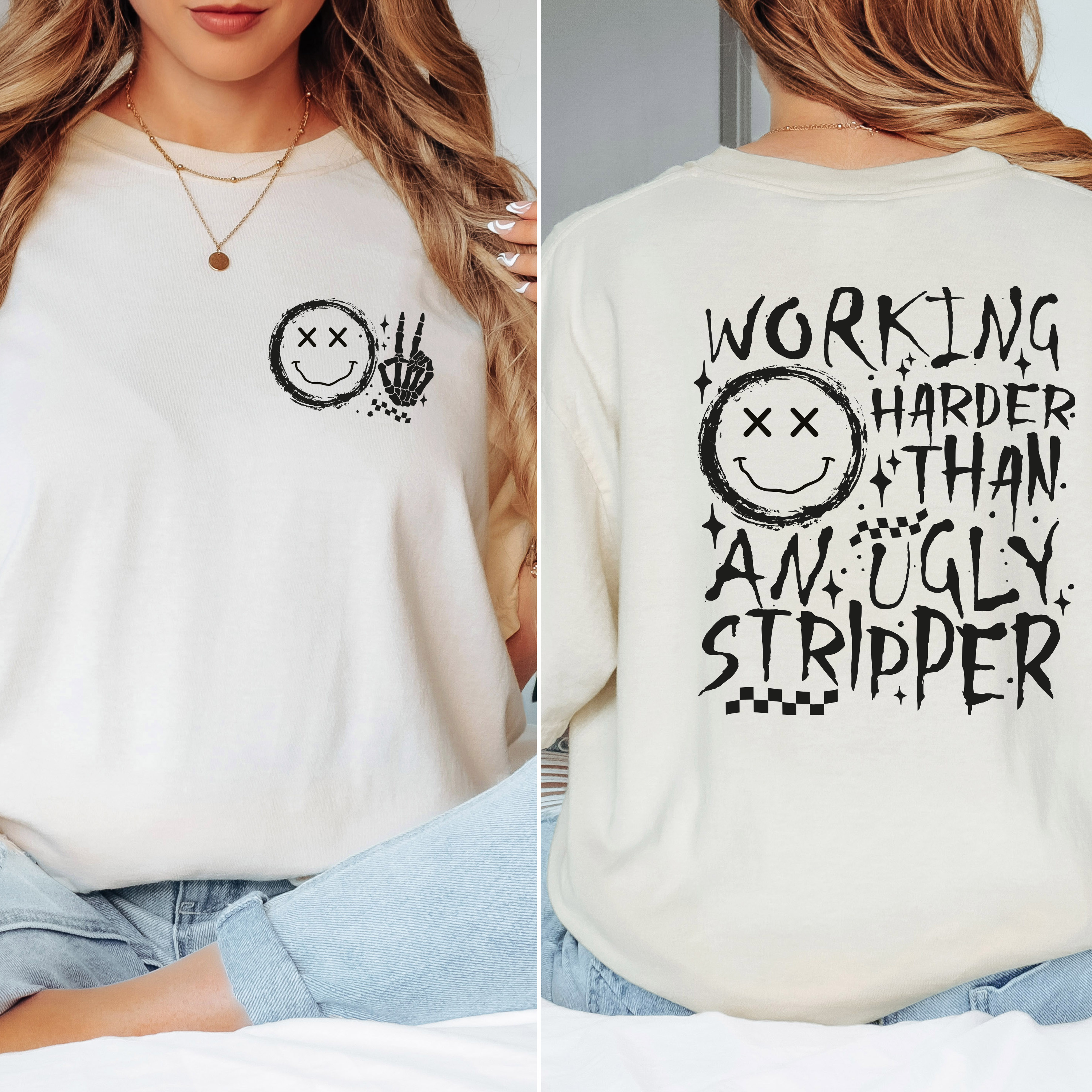'WORKING HARDER THAN AN UGLY STRIPPER' - Unisex T-Shirt