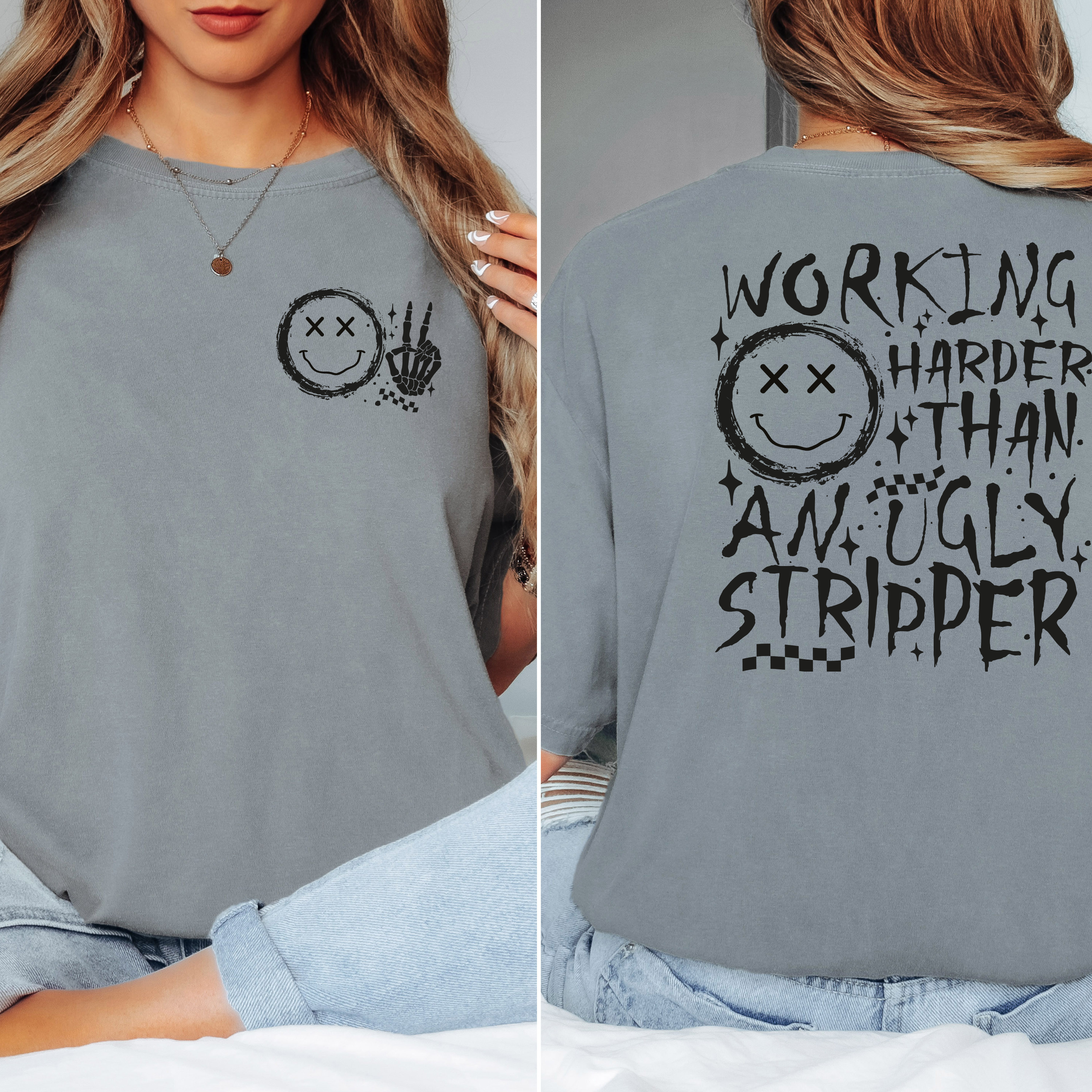 'WORKING HARDER THAN AN UGLY STRIPPER' - Unisex T-Shirt