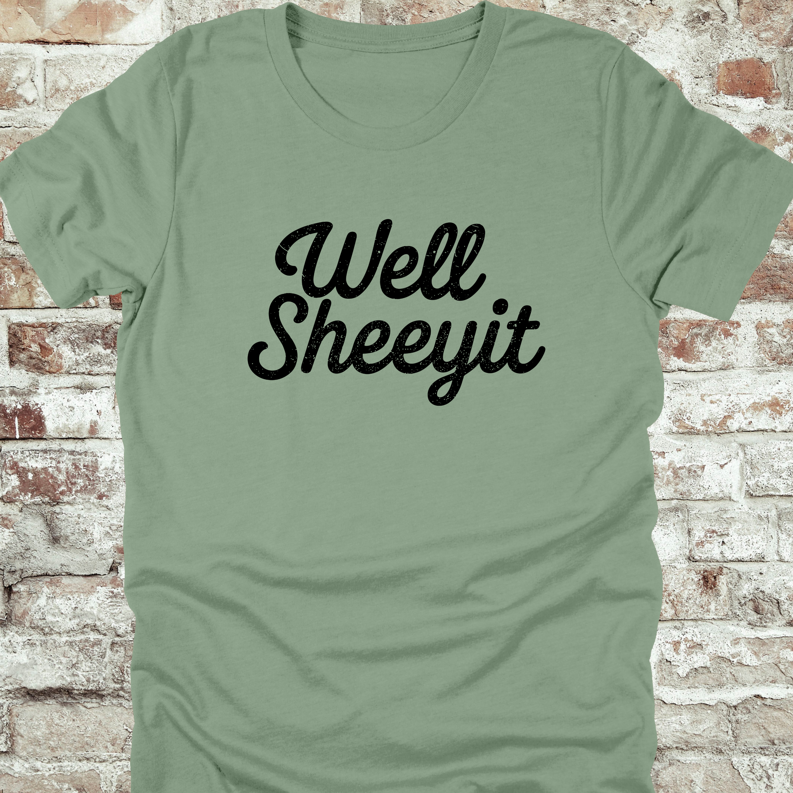 'WELL SHEEYIT' - Unisex T-Shirt