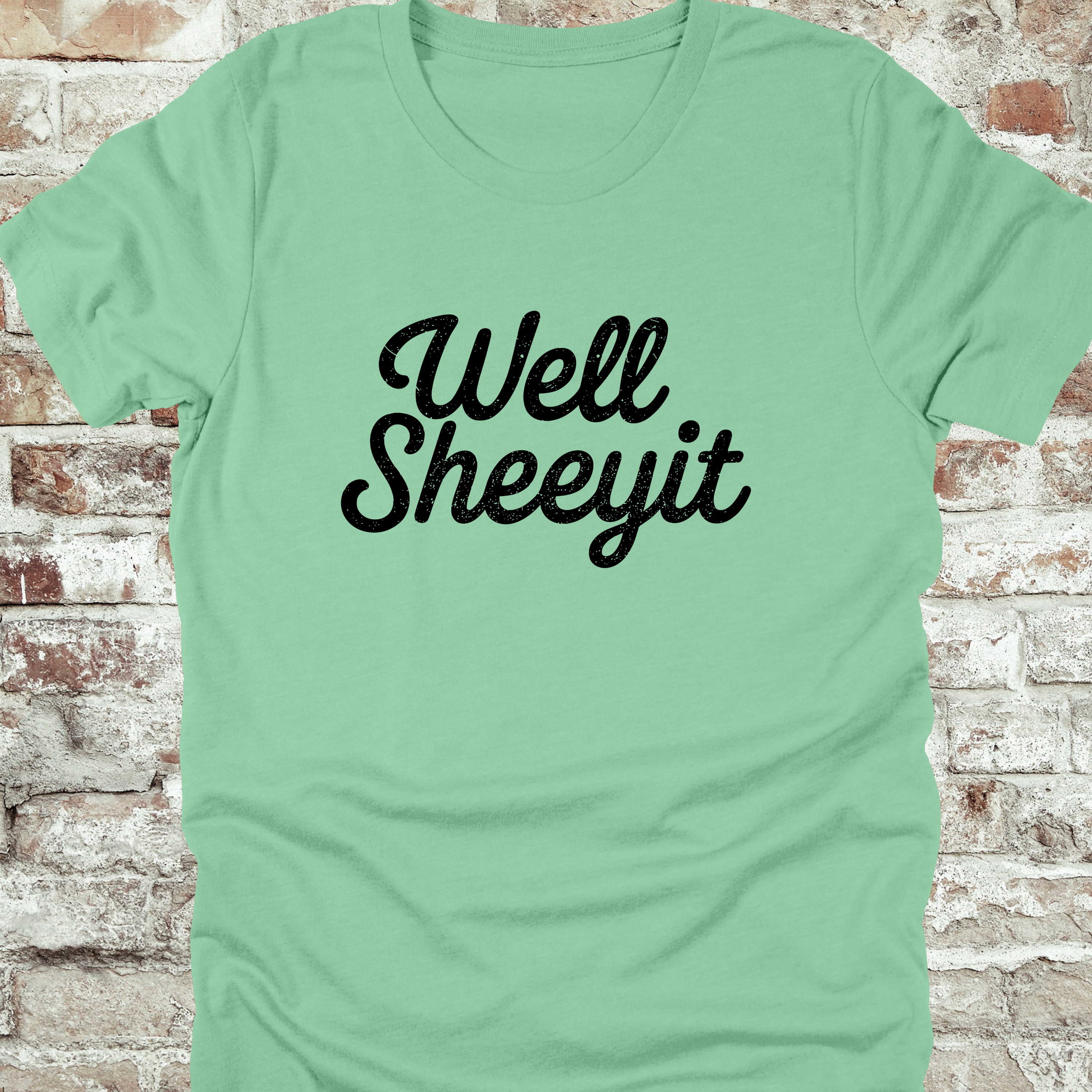 'WELL SHEEYIT' - Unisex T-Shirt