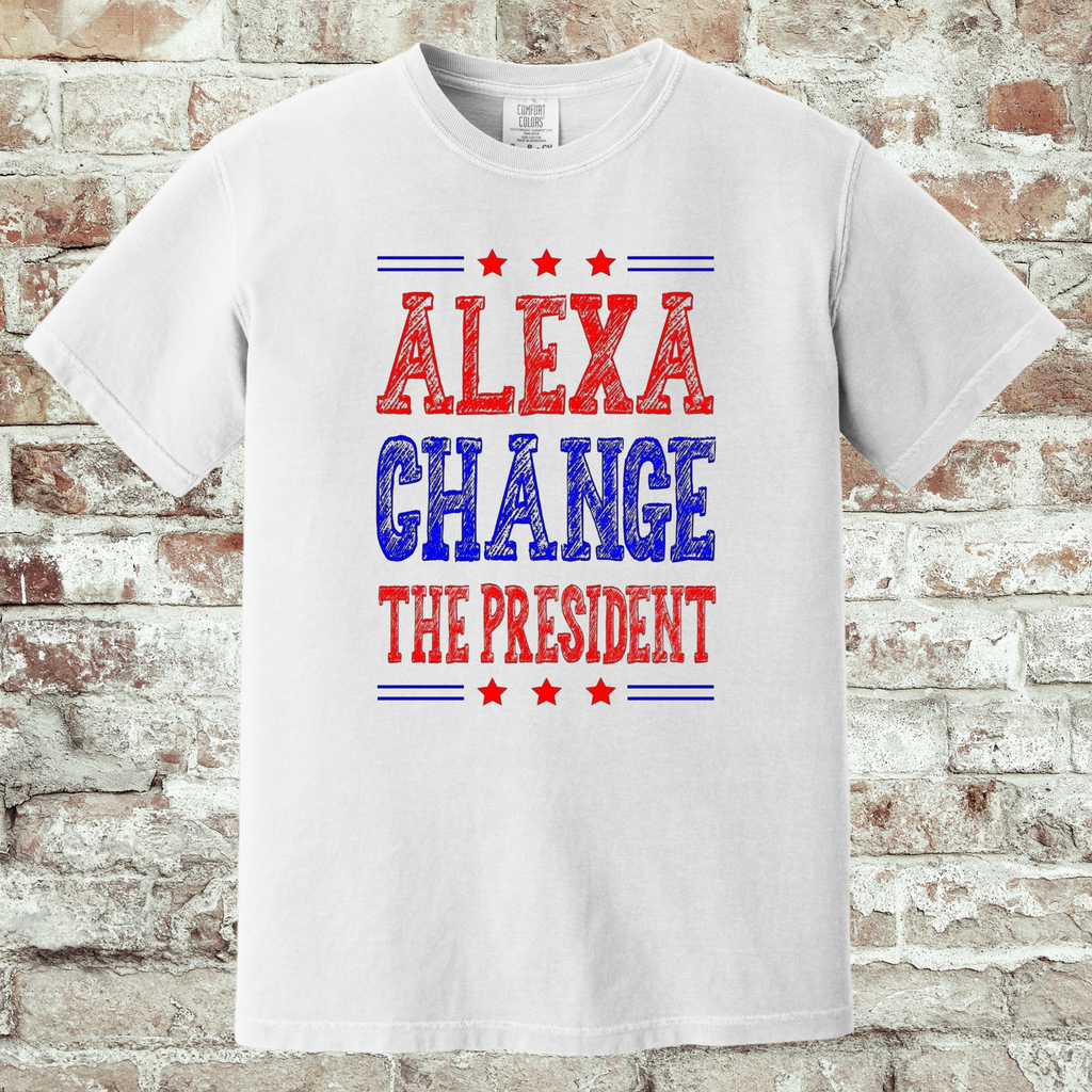 'ALEXA CHANGE THE PRESIDENT' - Unisex T-Shirt