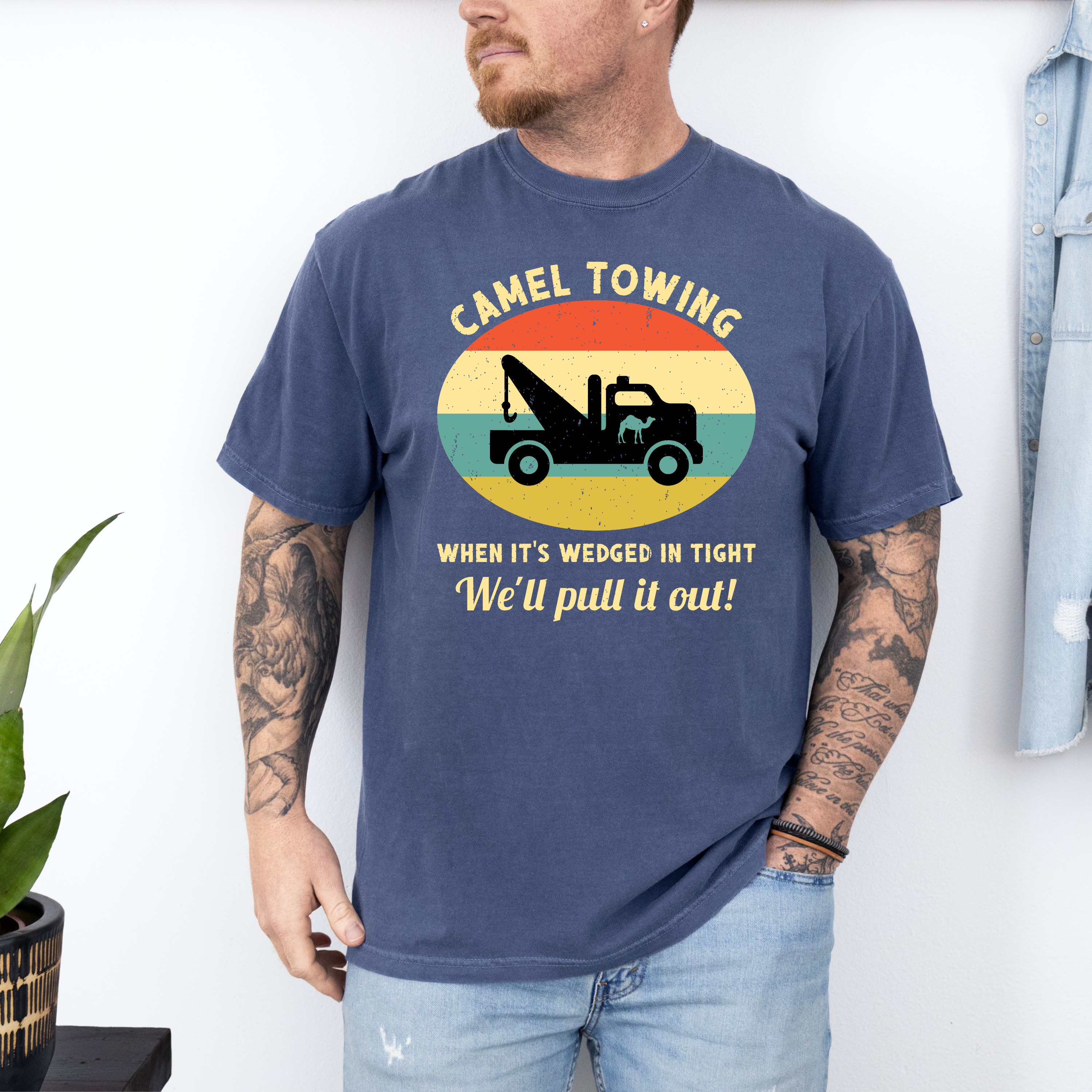 'CAMEL TOWING-WHEN IT'S WEDGED IN TIGHT, WE'LL PULL YOU OUT' - Unisex T-Shirt