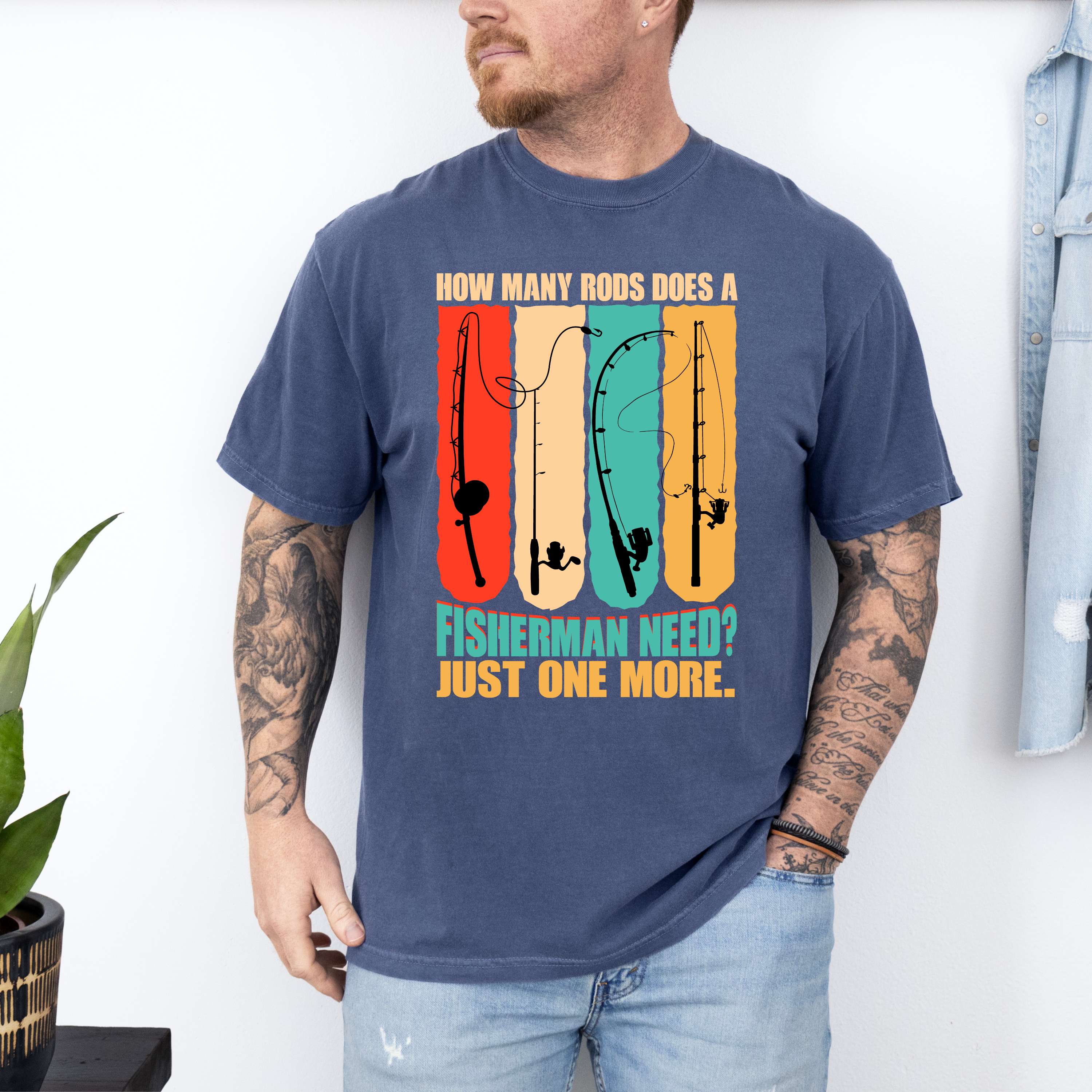 'HOW MANY RODS DOES A FISHERMAN NEED? JUST ONE MORE.' - Unisex T-Shirt