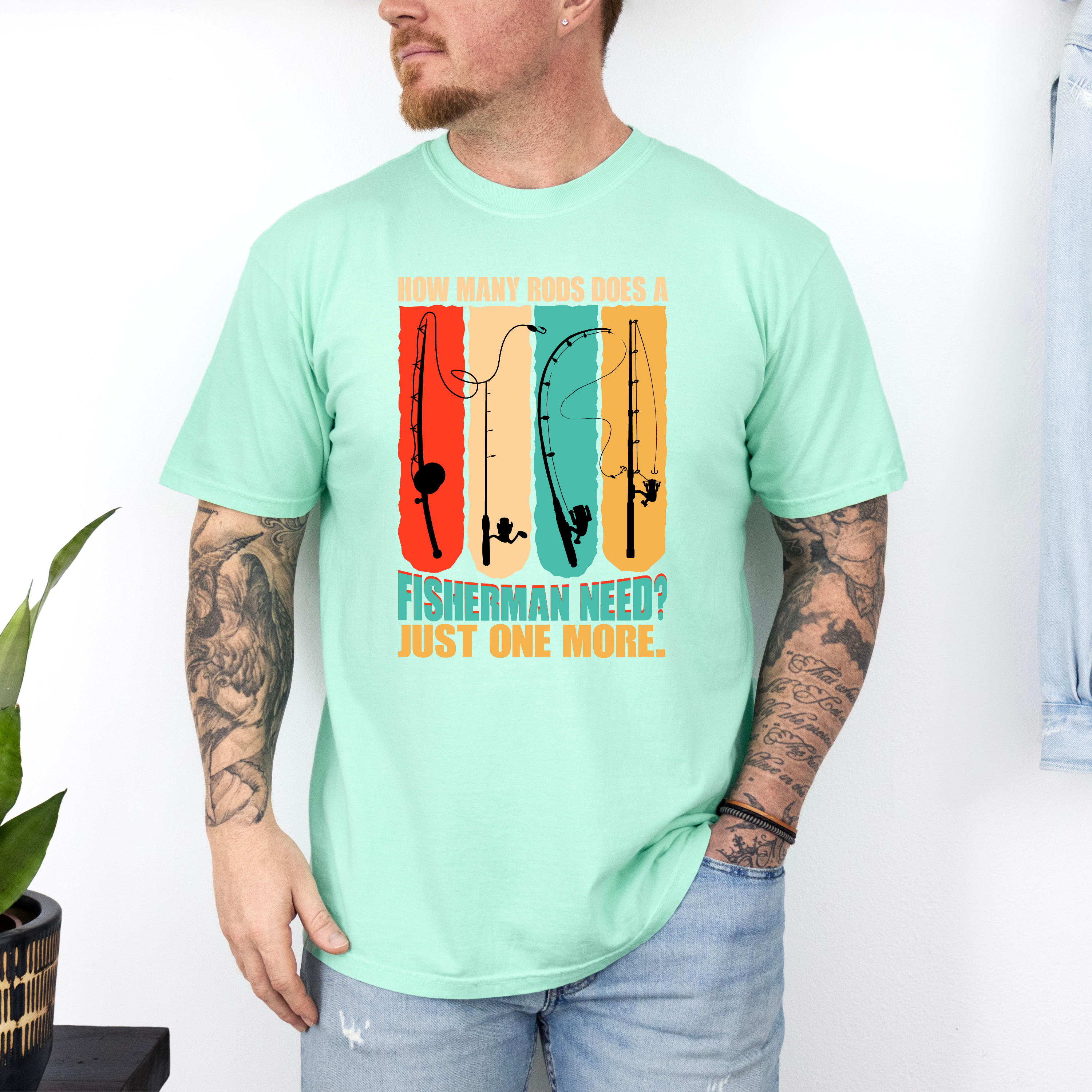 'HOW MANY RODS DOES A FISHERMAN NEED? JUST ONE MORE.' - Unisex T-Shirt