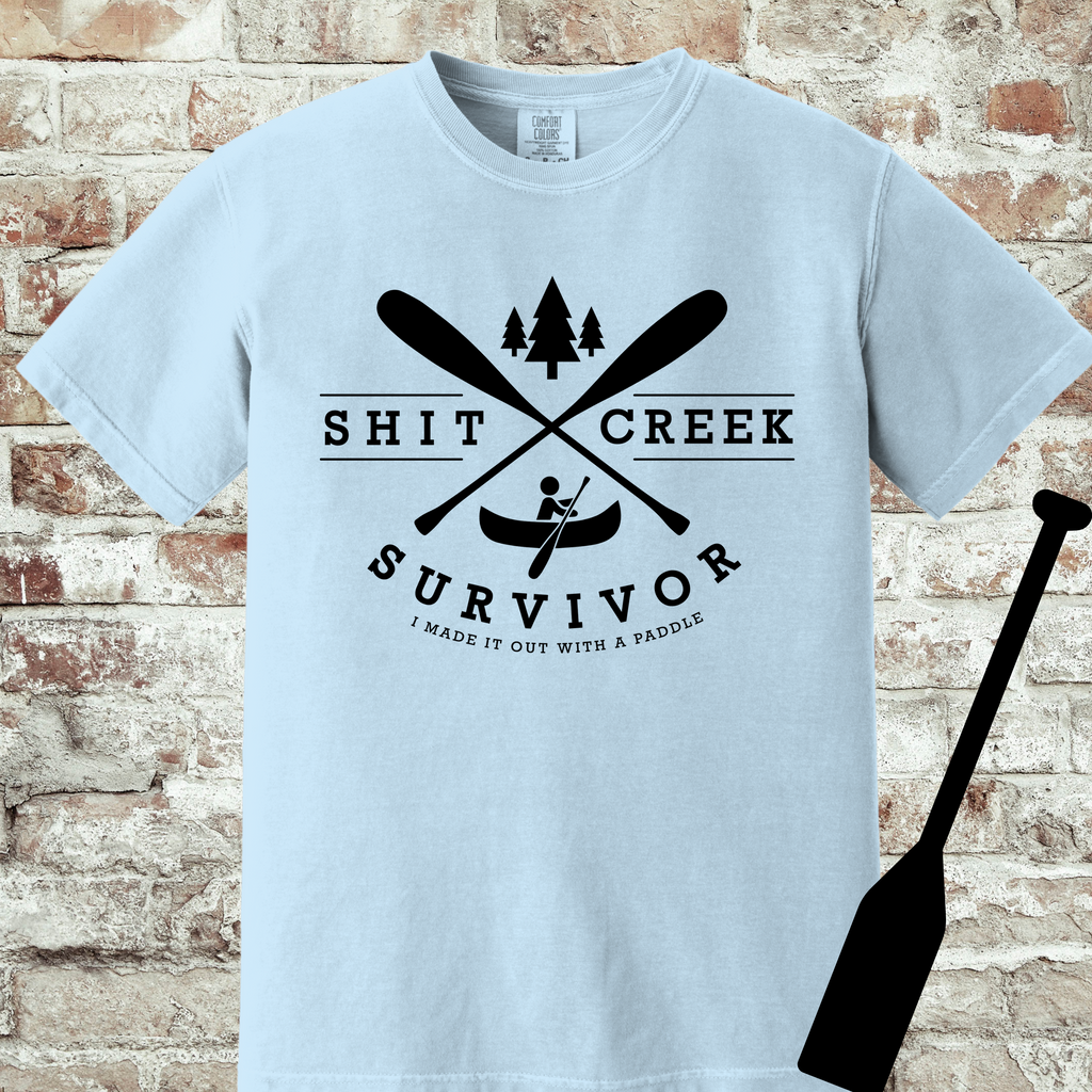 'SHIT CREEK SURVIVOR-I MADE IT OUT WITH A PADDLE' - Unisex T-Shirt