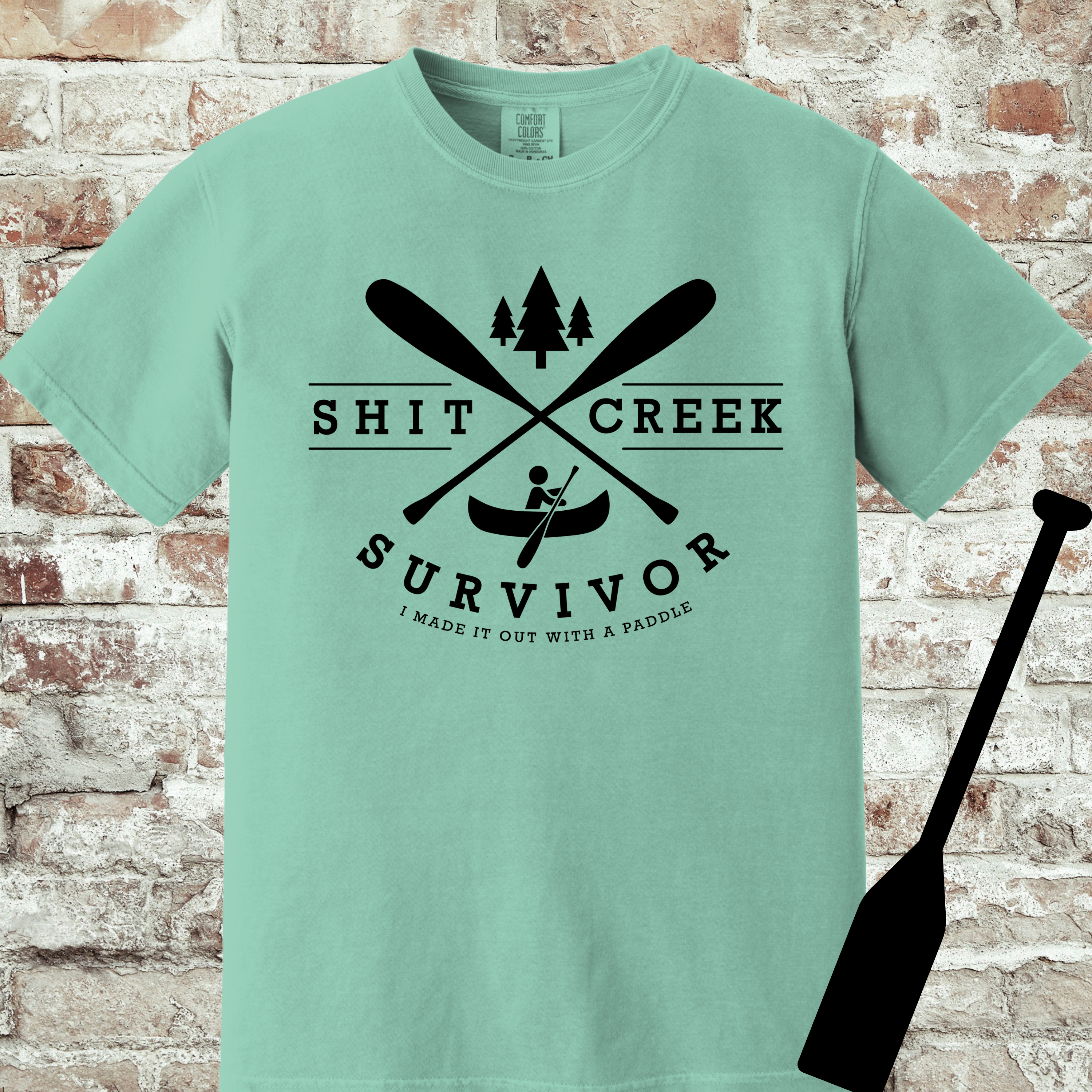 'SHIT CREEK SURVIVOR-I MADE IT OUT WITH A PADDLE' - Unisex T-Shirt