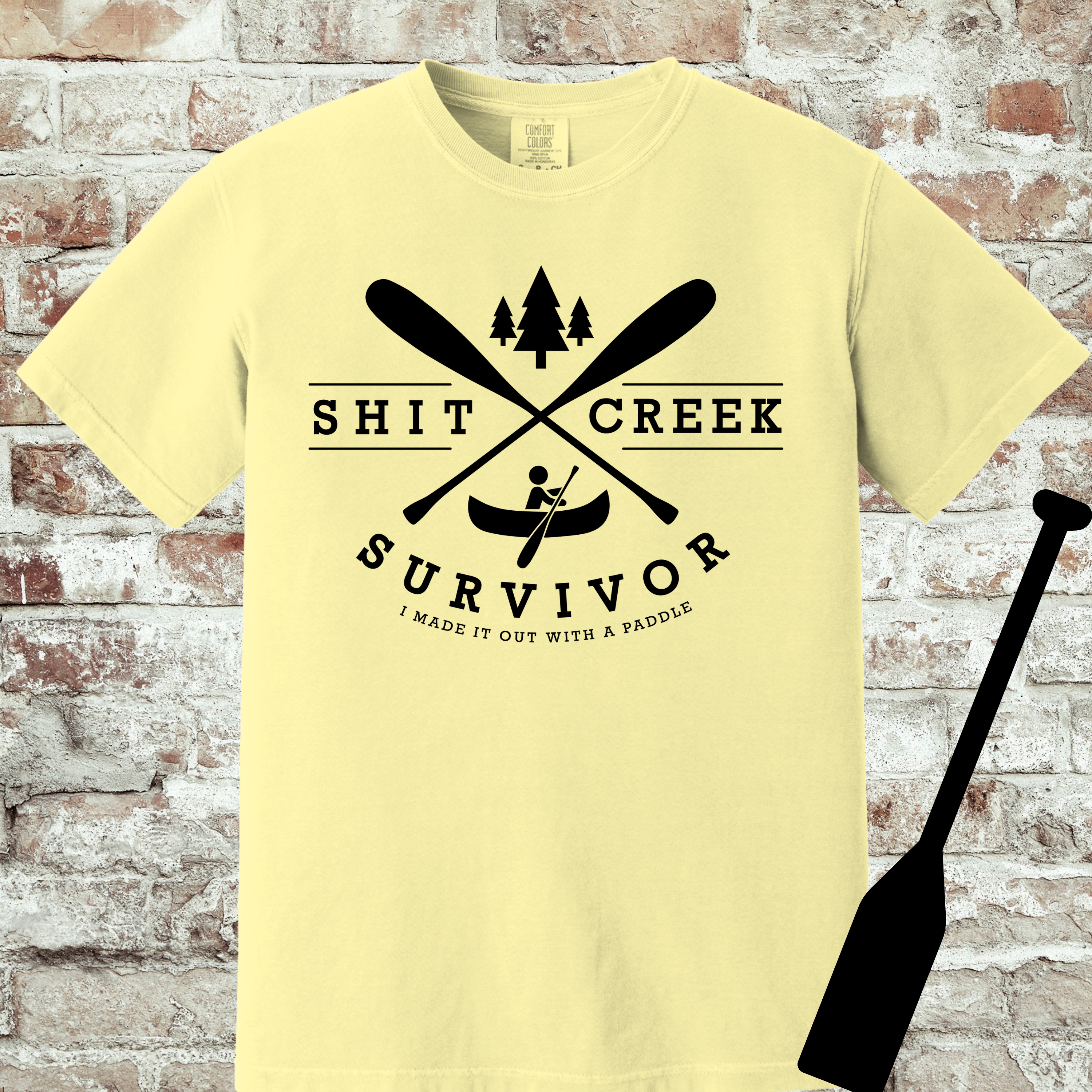 'SHIT CREEK SURVIVOR-I MADE IT OUT WITH A PADDLE' - Unisex T-Shirt