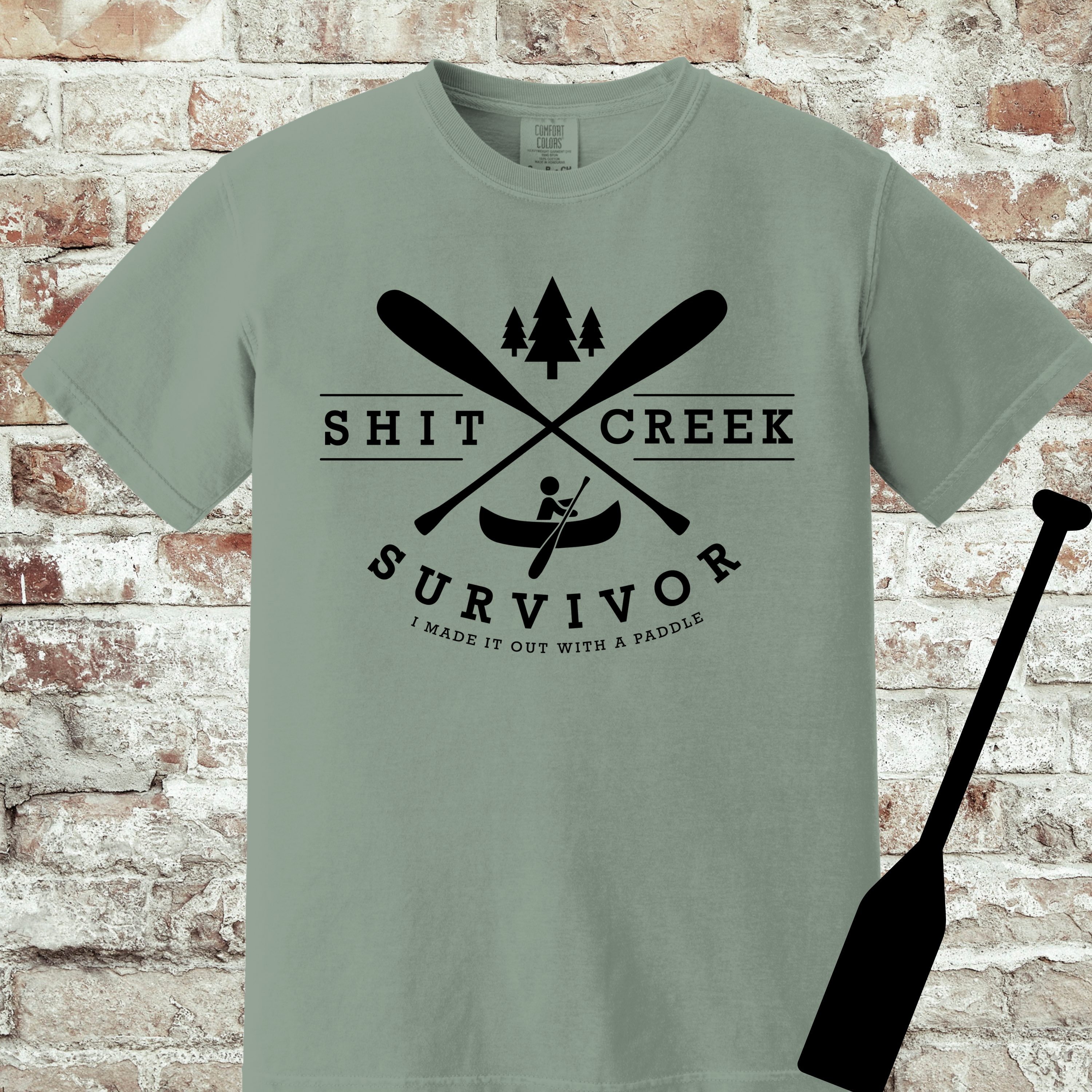 'SHIT CREEK SURVIVOR-I MADE IT OUT WITH A PADDLE' - Unisex T-Shirt