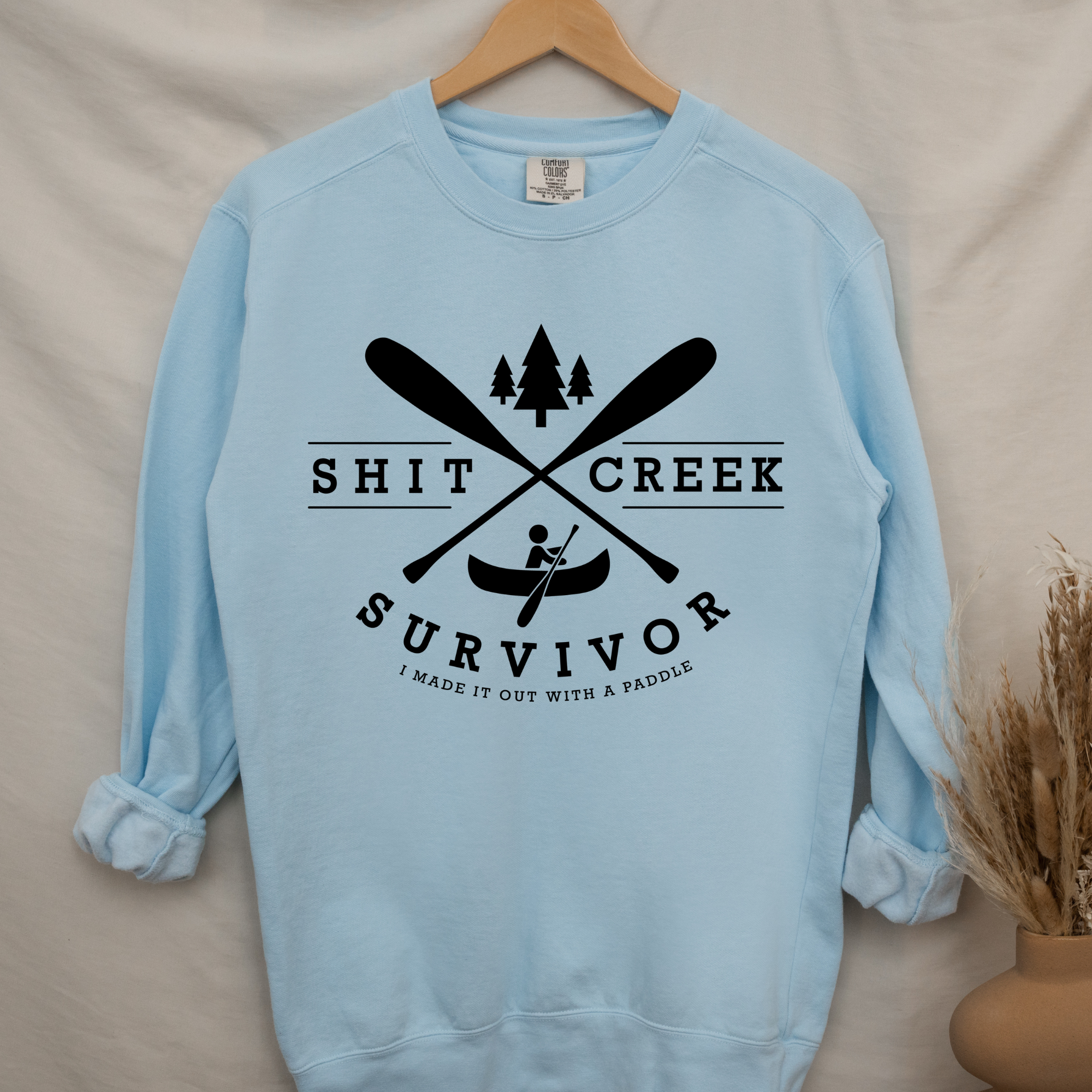 'SHIT CREEK SURVIVOR-I MADE IT OUT WITH A PADDLE' - Unisex Sweatshirt