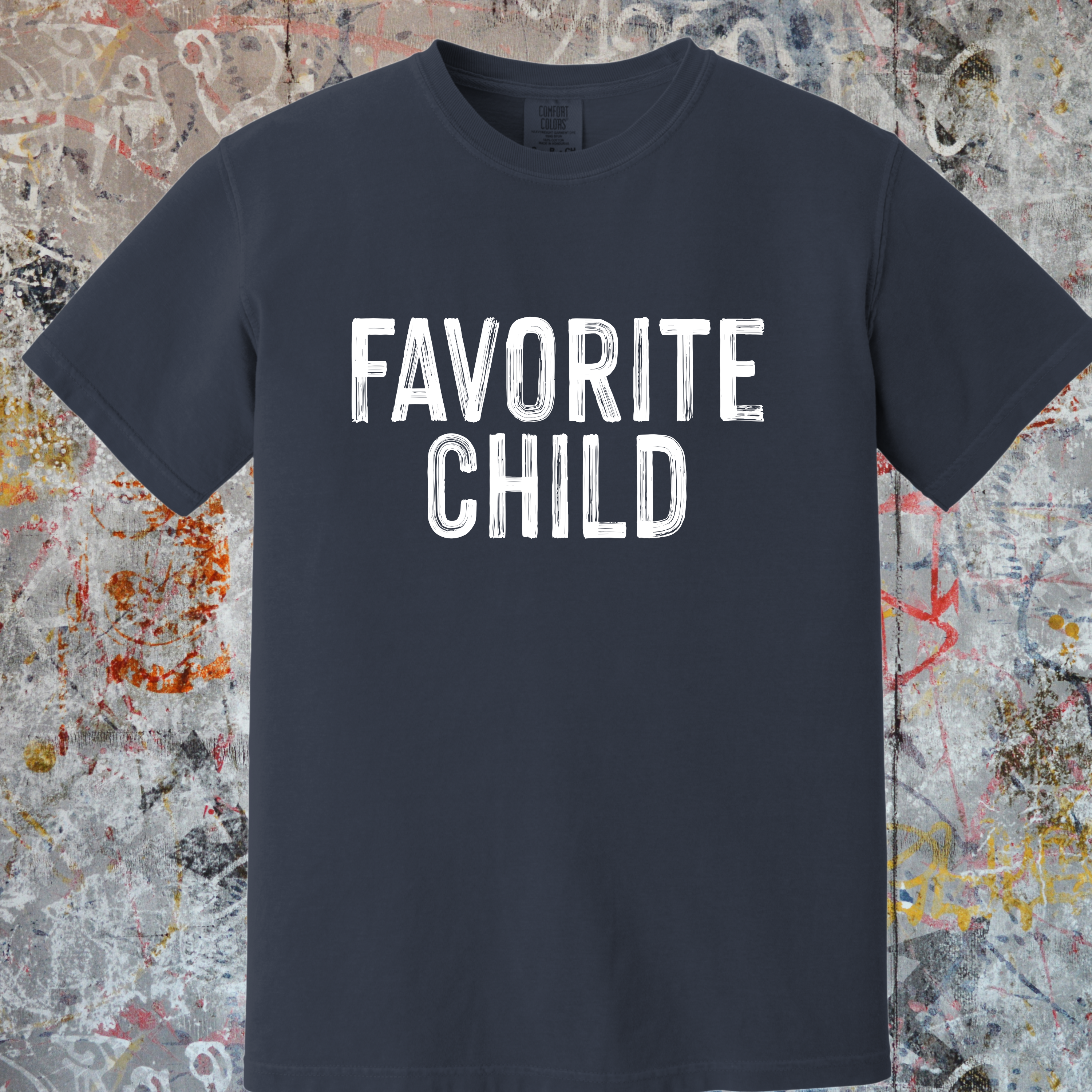'FAVORITE CHILD' - Unisex T-Shirt