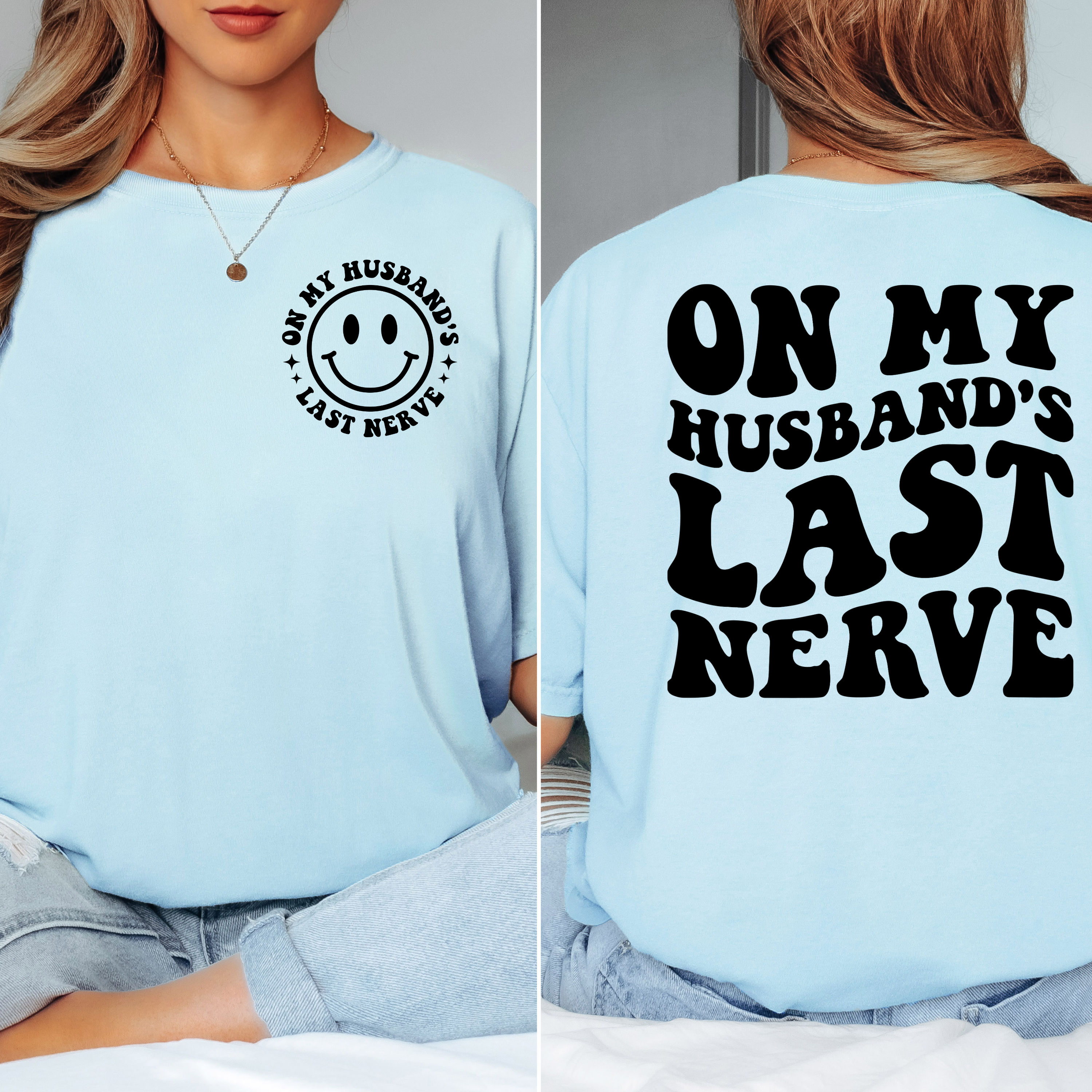 'ON MY HUSBAND'S LAST NERVE' - Unisex T-Shirt