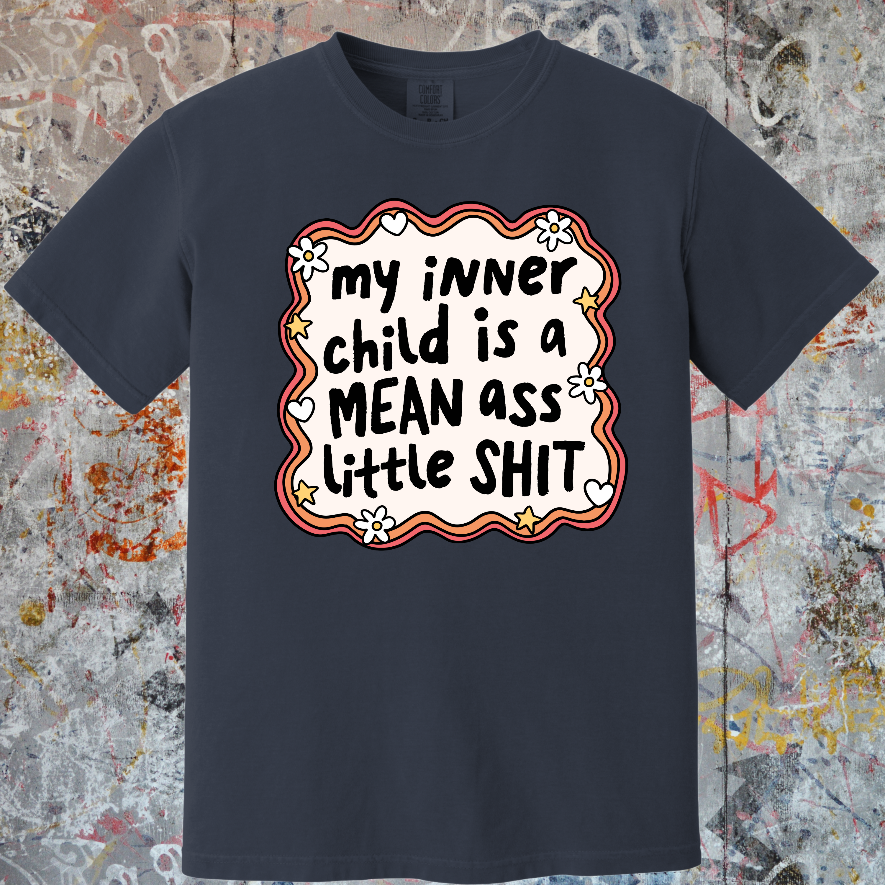 'MY INNER CHILD IS A MEAN ASS LITTLE SHIT' - Unisex T-Shirt