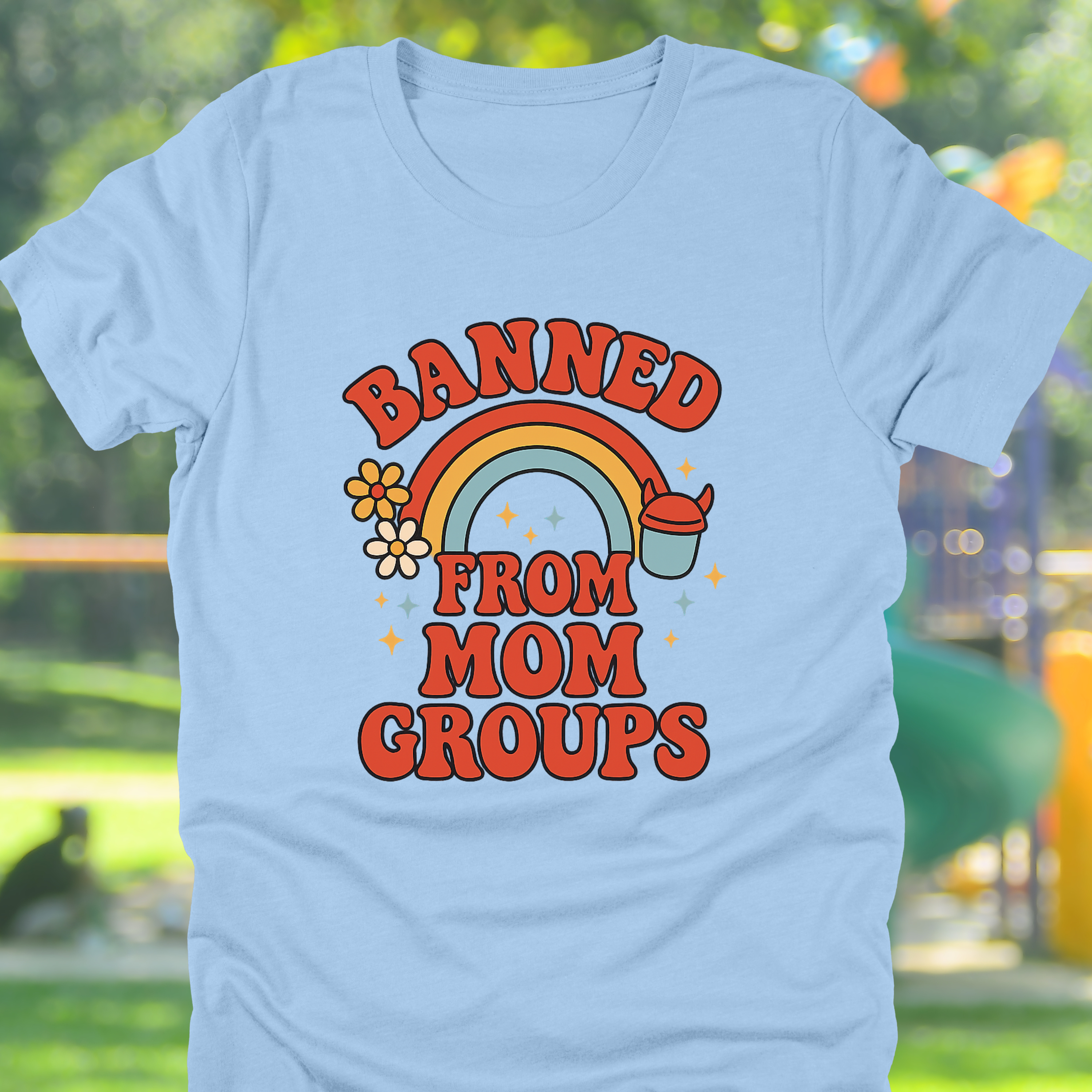 'BANNED FROM MOM GROUPS'