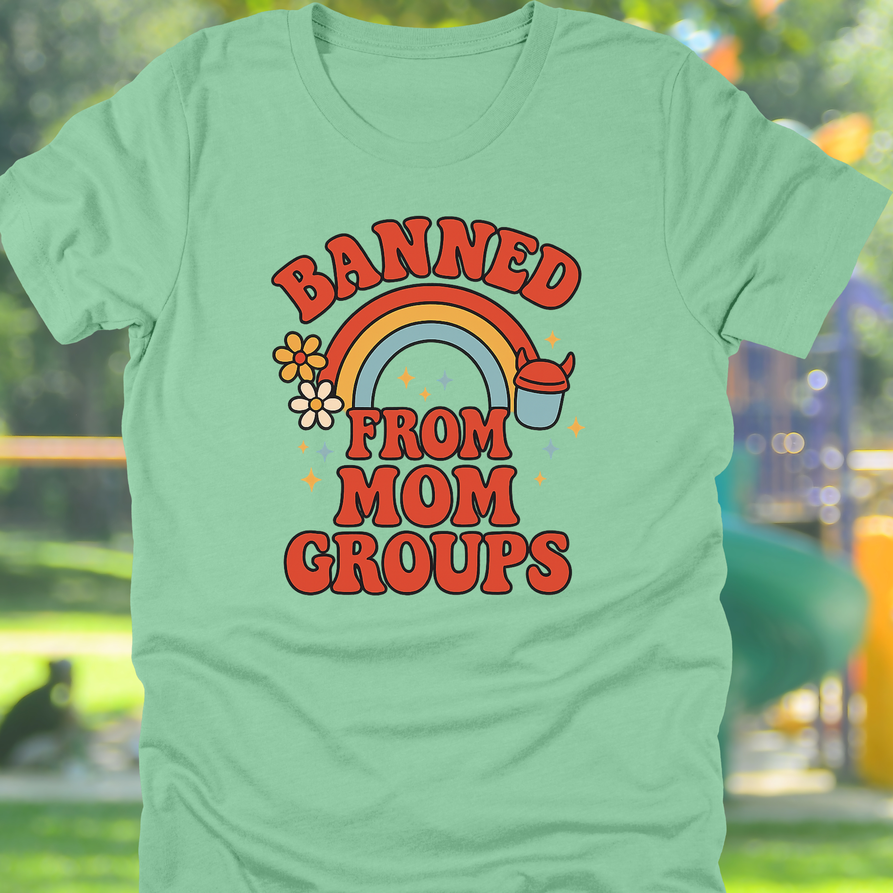 'BANNED FROM MOM GROUPS'