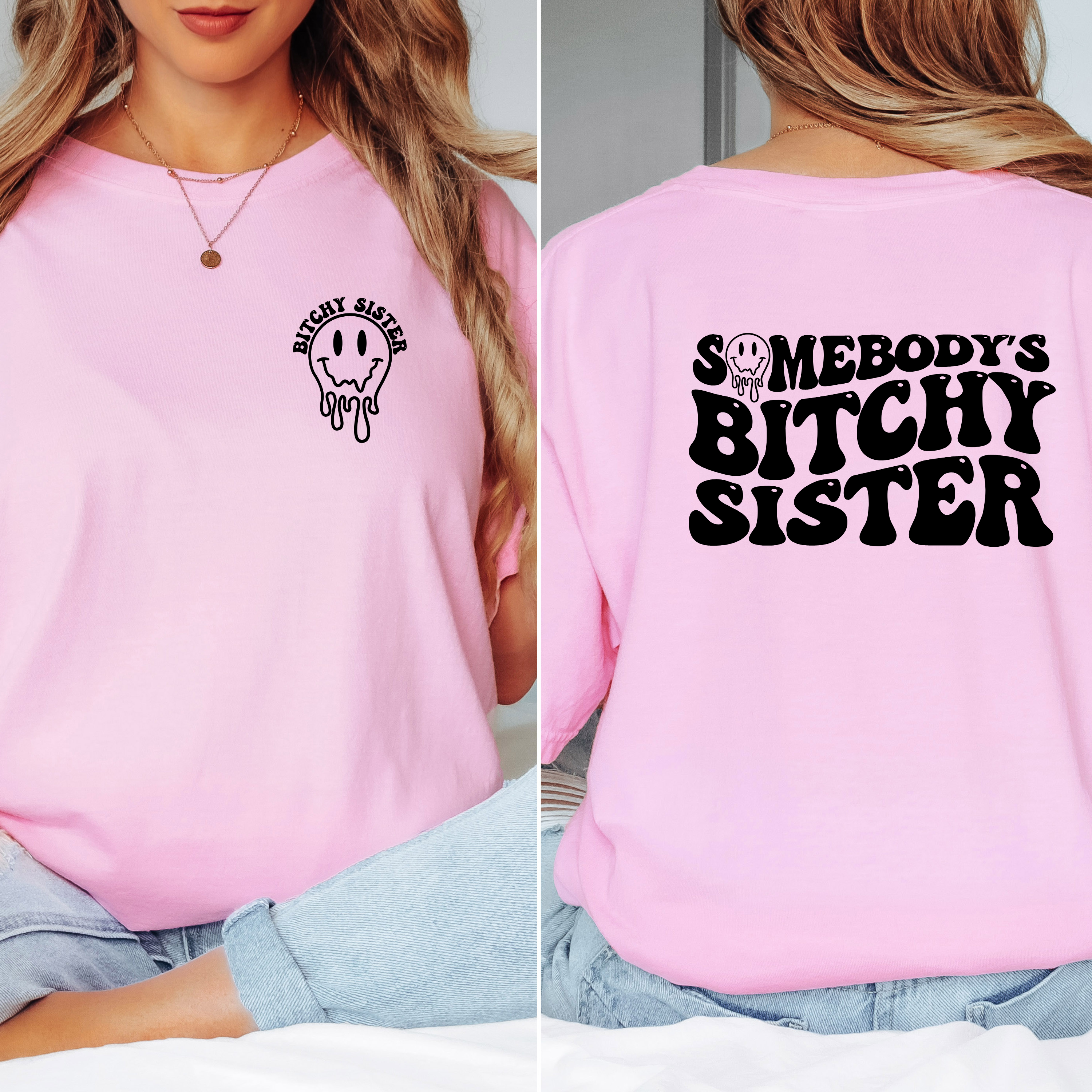 'SOMEBODY'S BITCHY SISTER' - Unisex T-Shirt