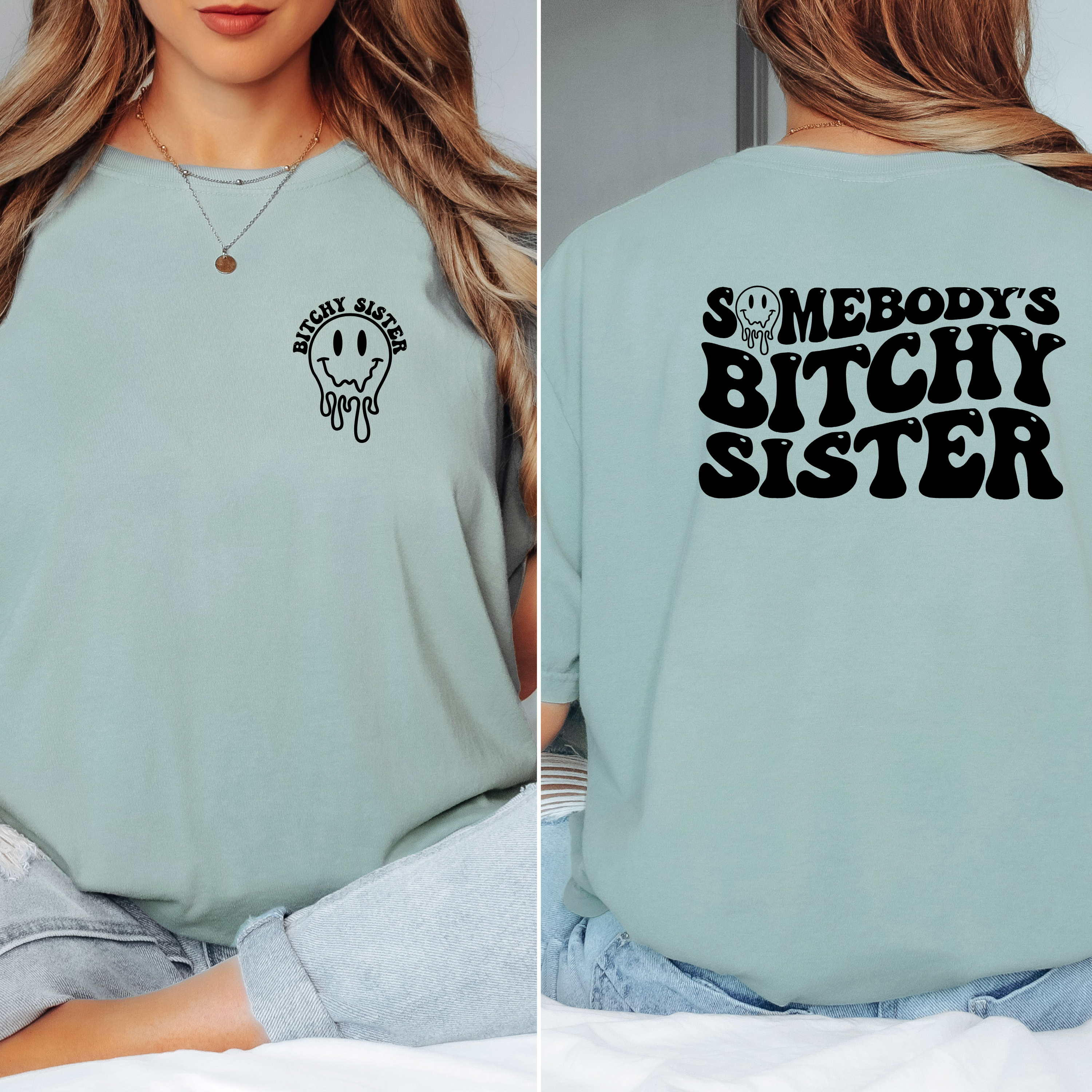 'SOMEBODY'S BITCHY SISTER' - Unisex T-Shirt