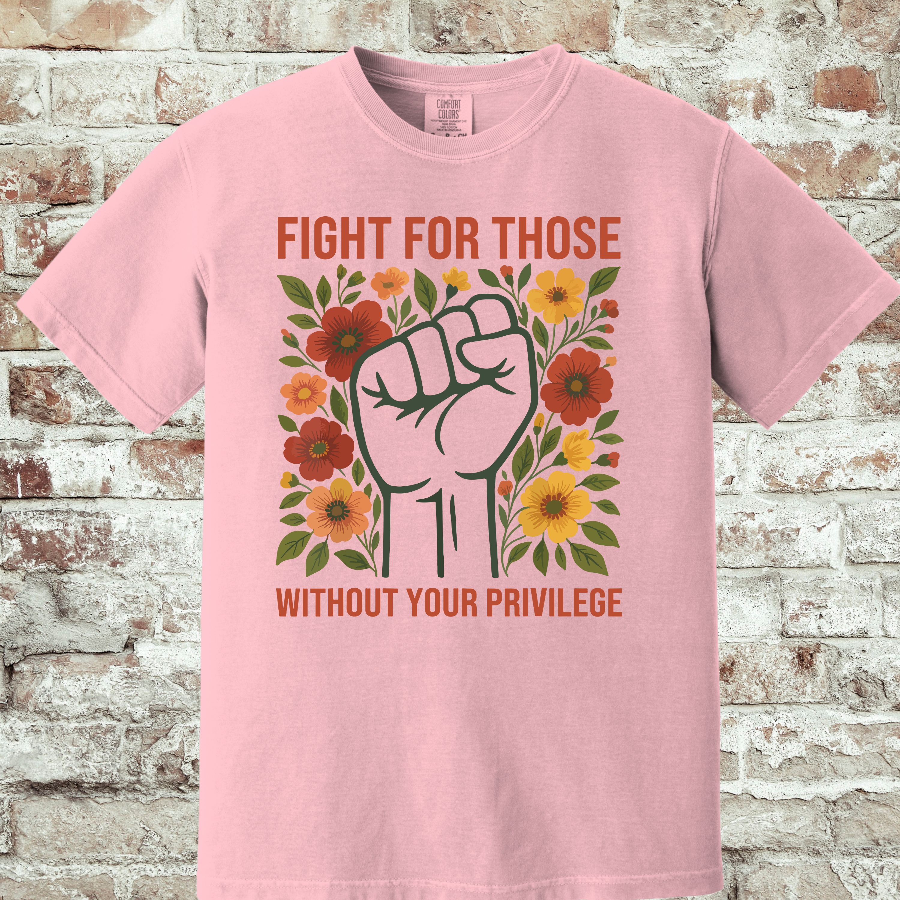 'FIGHT FOR THOSE WITHOUT YOUR PRIVILEGE' - Unisex T-Shirt