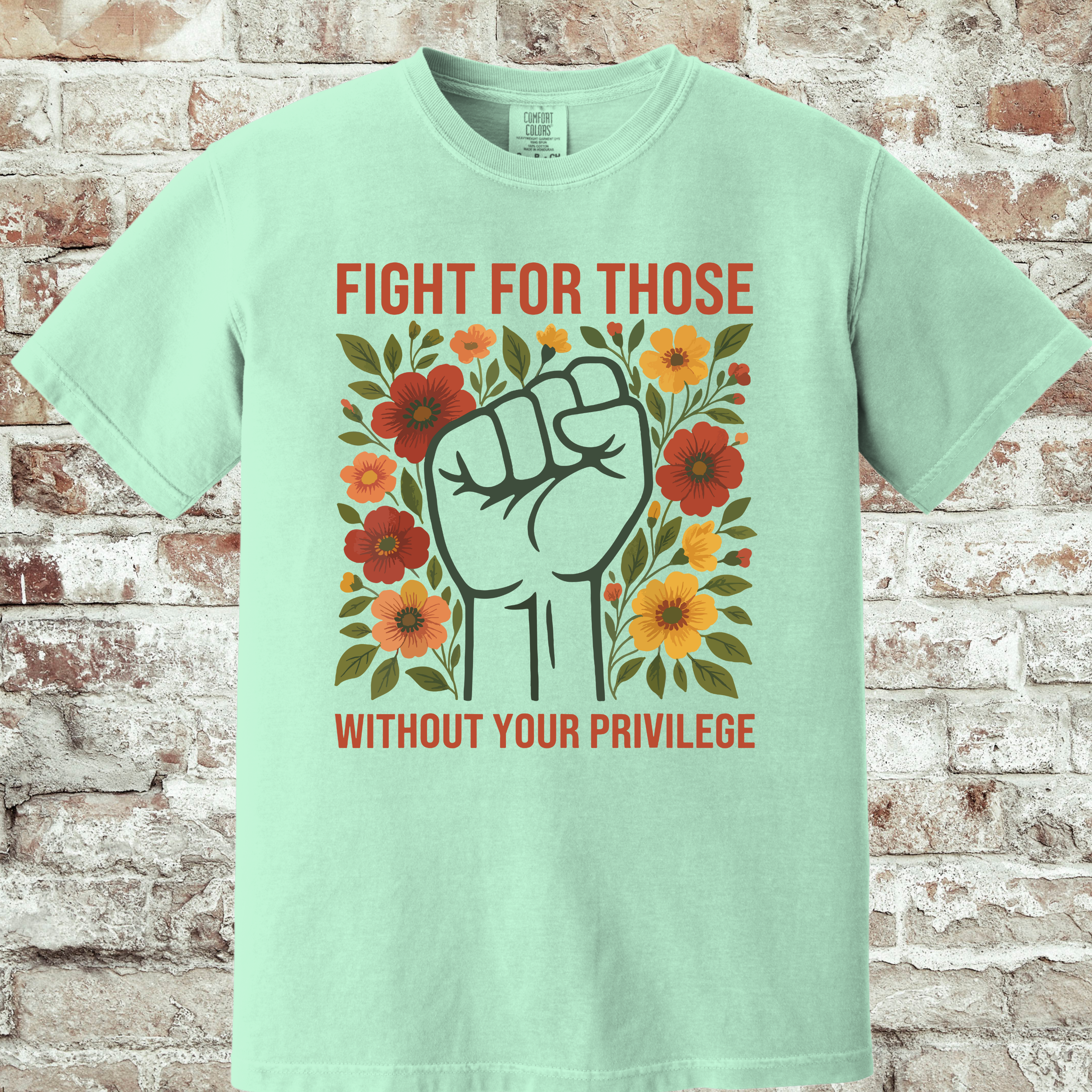 'FIGHT FOR THOSE WITHOUT YOUR PRIVILEGE' - Unisex T-Shirt