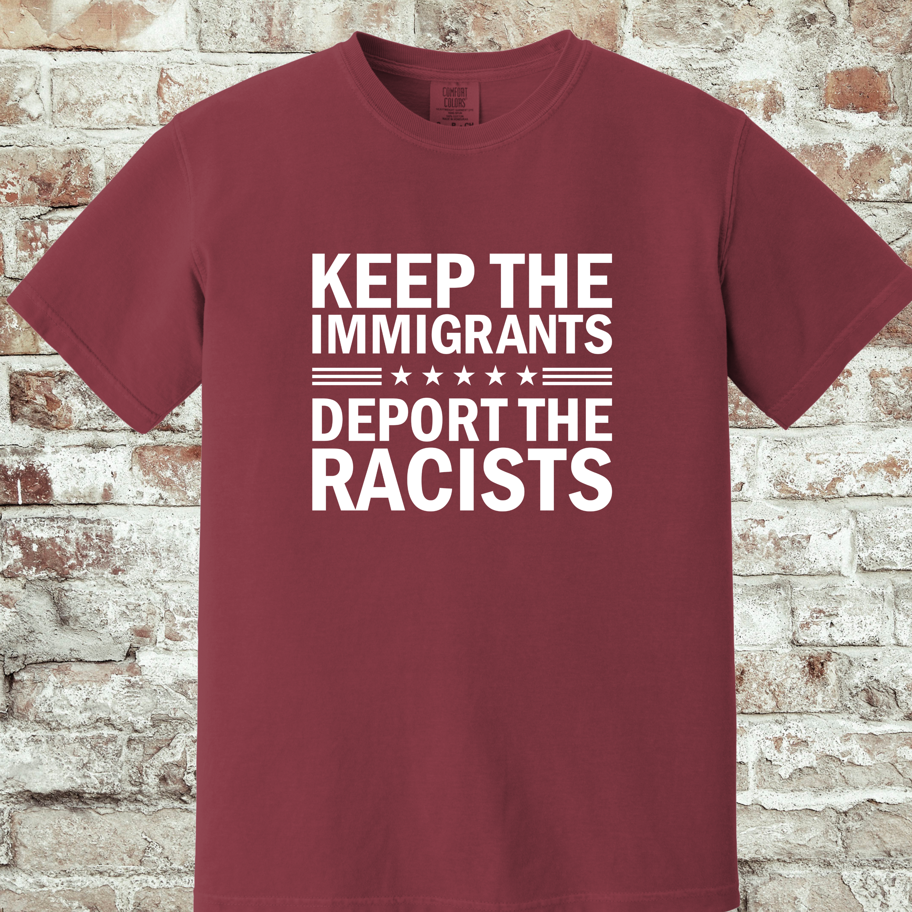 'KEEP THE IMMIGRANTS-DEPORT THE RACISTS' - Unisex T-Shirt