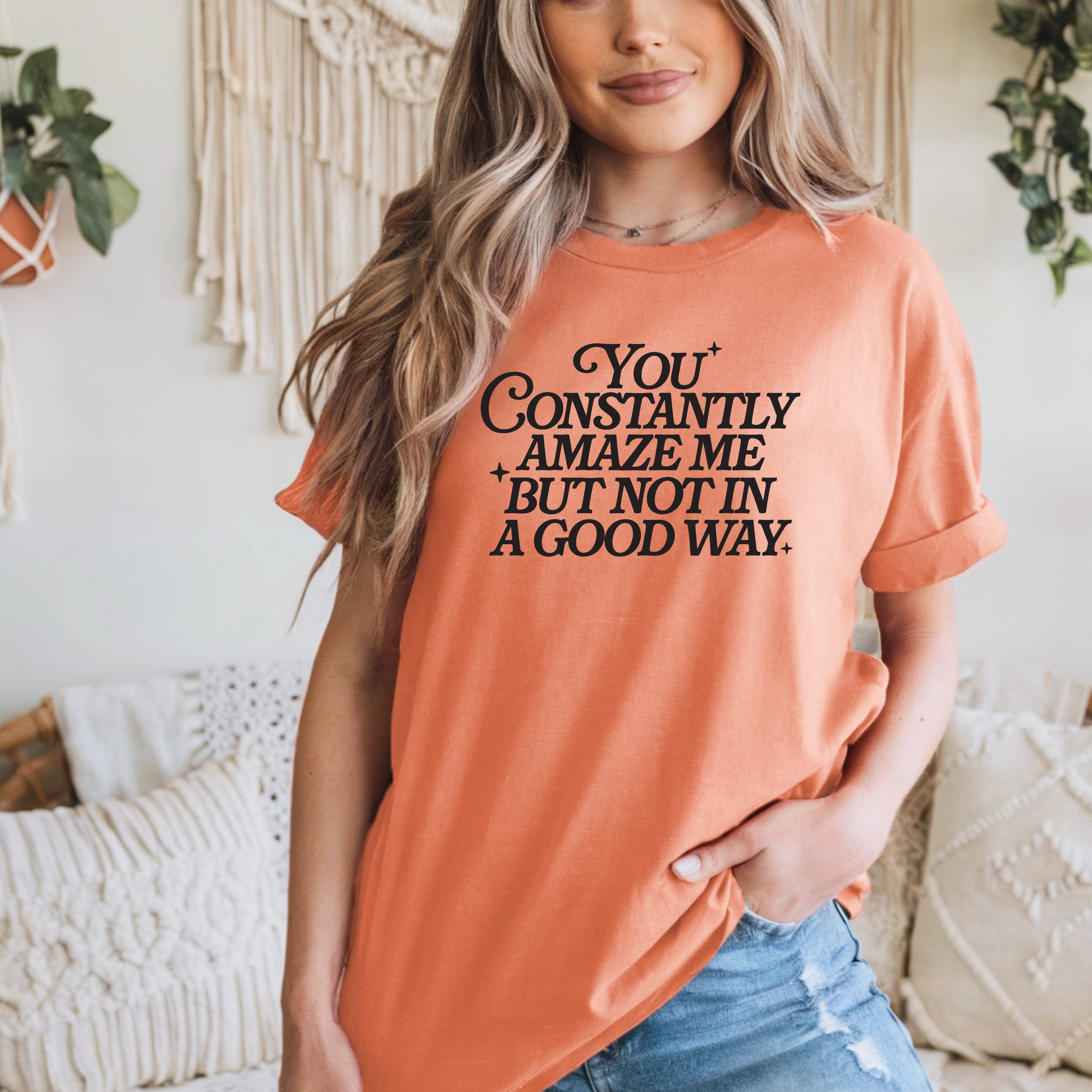 'YOU CONSTANTLY AMAZE ME BUT NOT IN A GOOD WAY' - Unisex T-Shirt