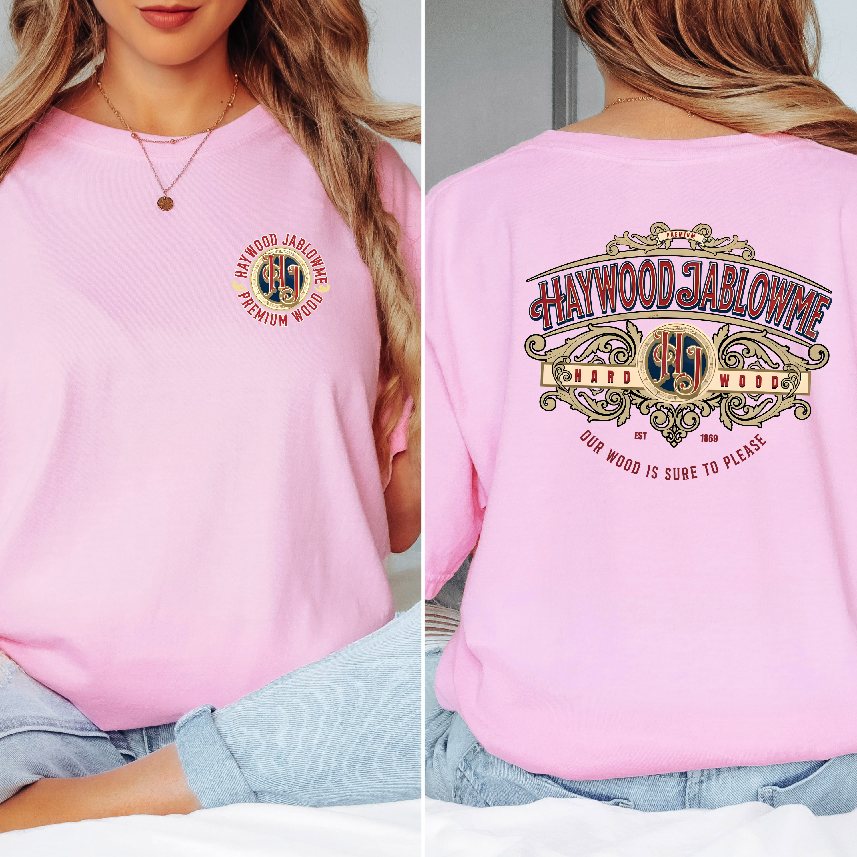'HAYWOOD JABLOWME-HARD WOOD-OUR WOOD IS SURE TO PLEASE' - Unisex T-Shirt
