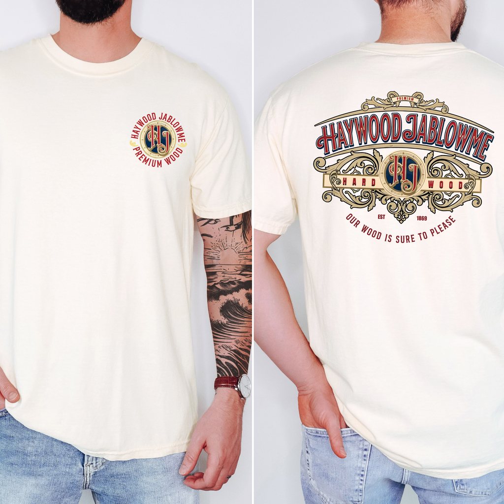 'HAYWOOD JABLOWME-HARD WOOD-OUR WOOD IS SURE TO PLEASE' - Unisex T-Shirt