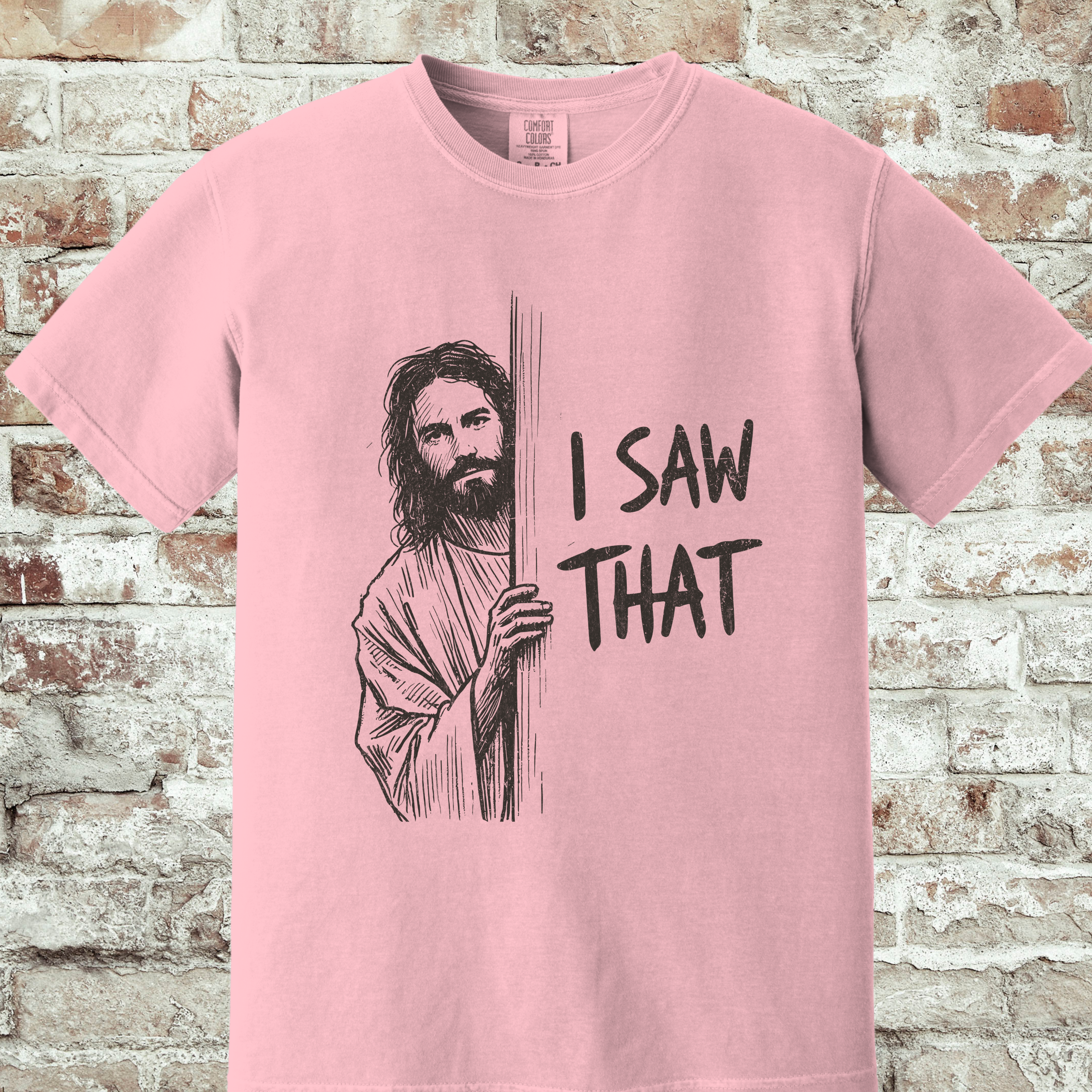 'I SAW THAT' - Unisex T-Shirt