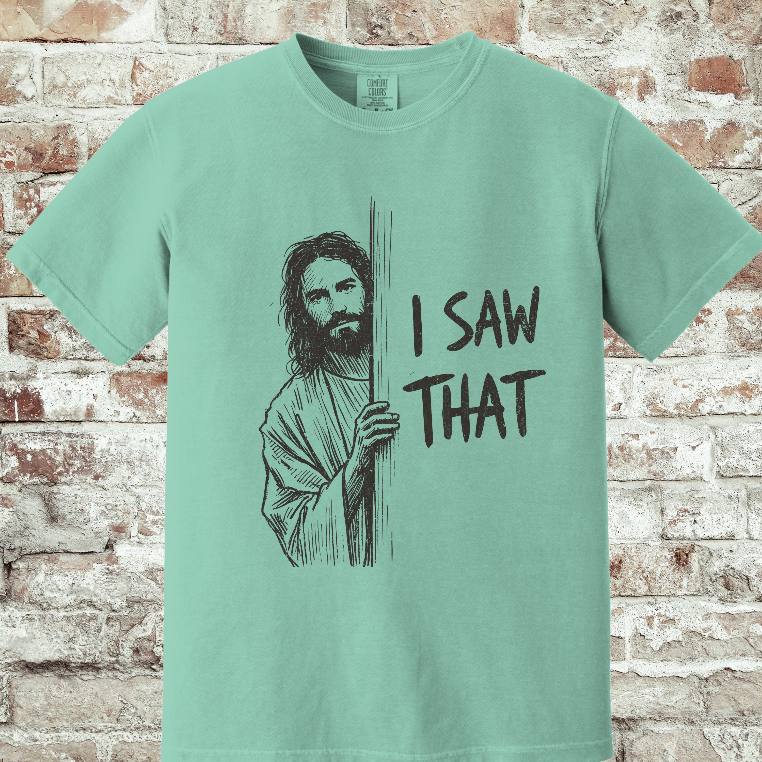 'I SAW THAT' - Unisex T-Shirt