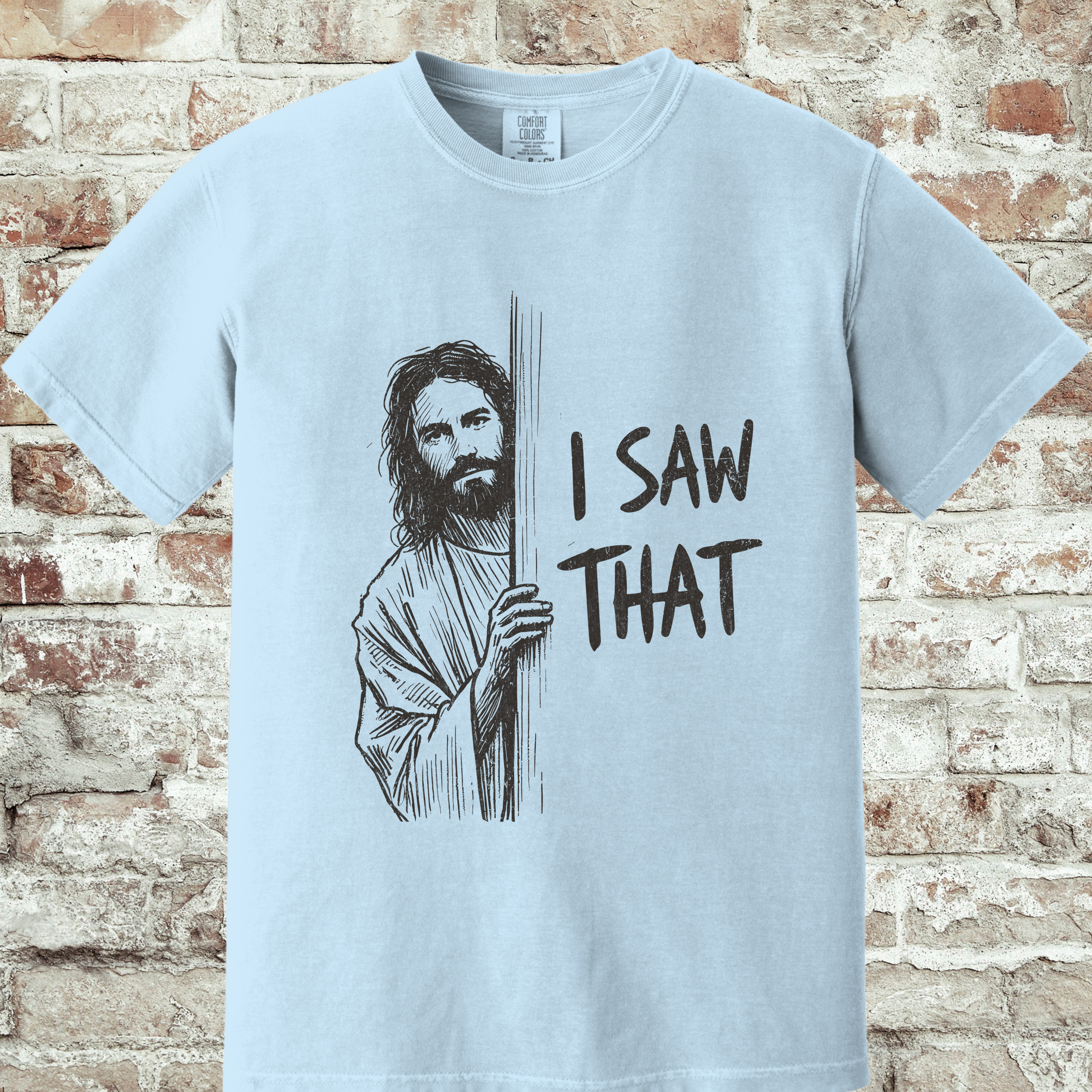 'I SAW THAT' - Unisex T-Shirt